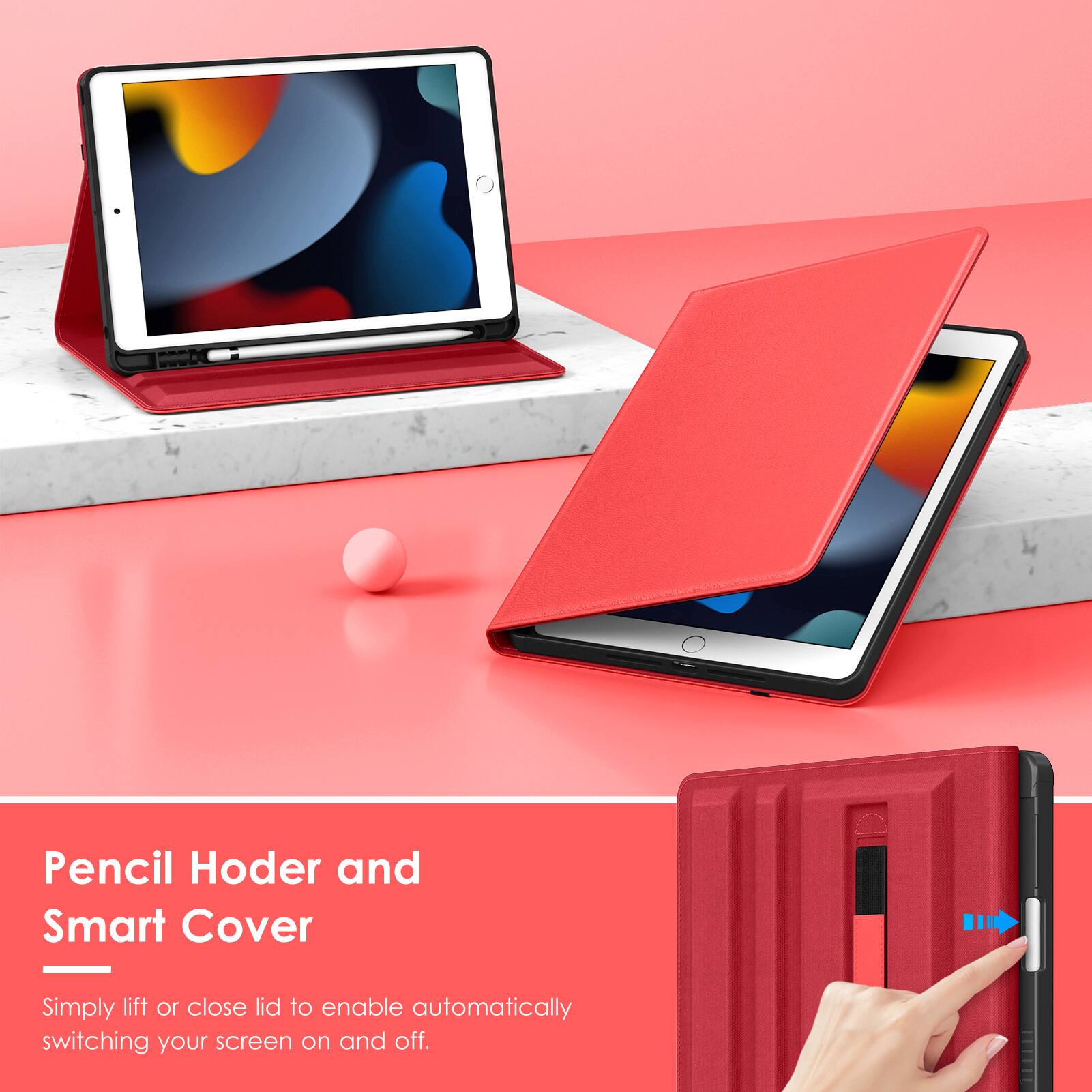 Pencil Holder and Smart Cover  
Simply lift or close lid to enable automatically switching your screen on and off.