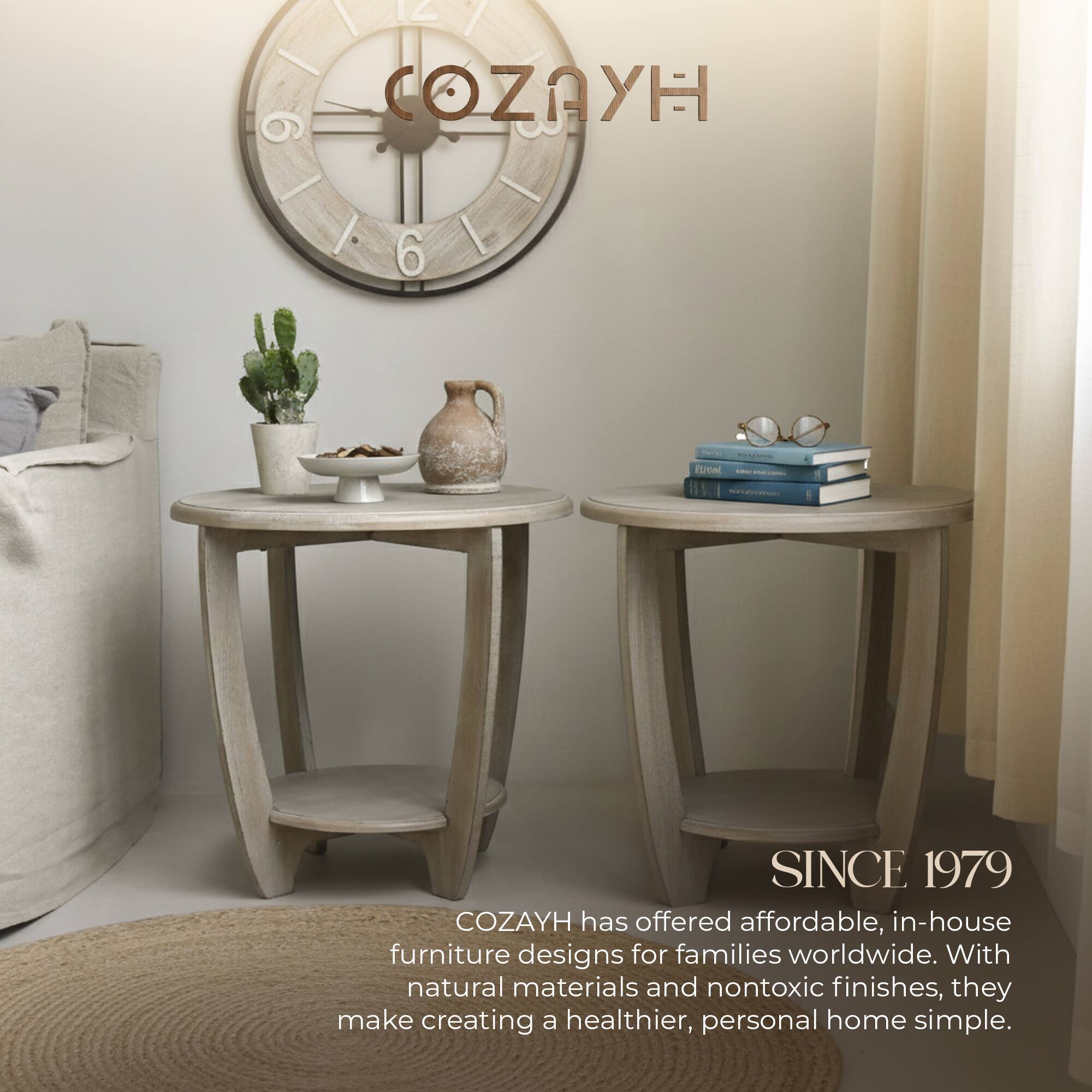 COZAYH has offered affordable, in-house furniture designs for families worldwide. With natural materials and nontoxic finishes, they make creating a healthier, personal home simple.

SINCE 1979