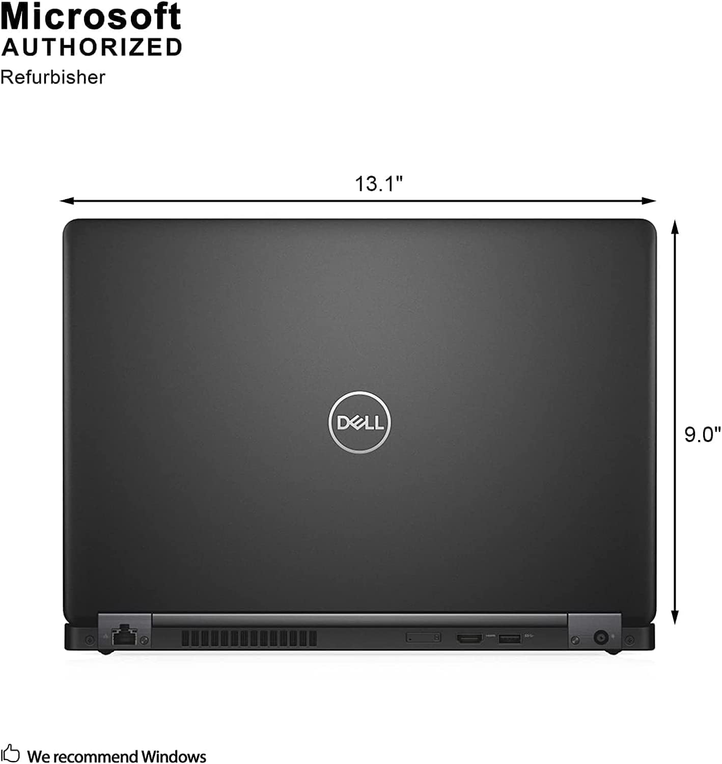 Microsoft AUTHORIZED Refurbisher

13.1" DELL

9.0"

We recommend Windows
