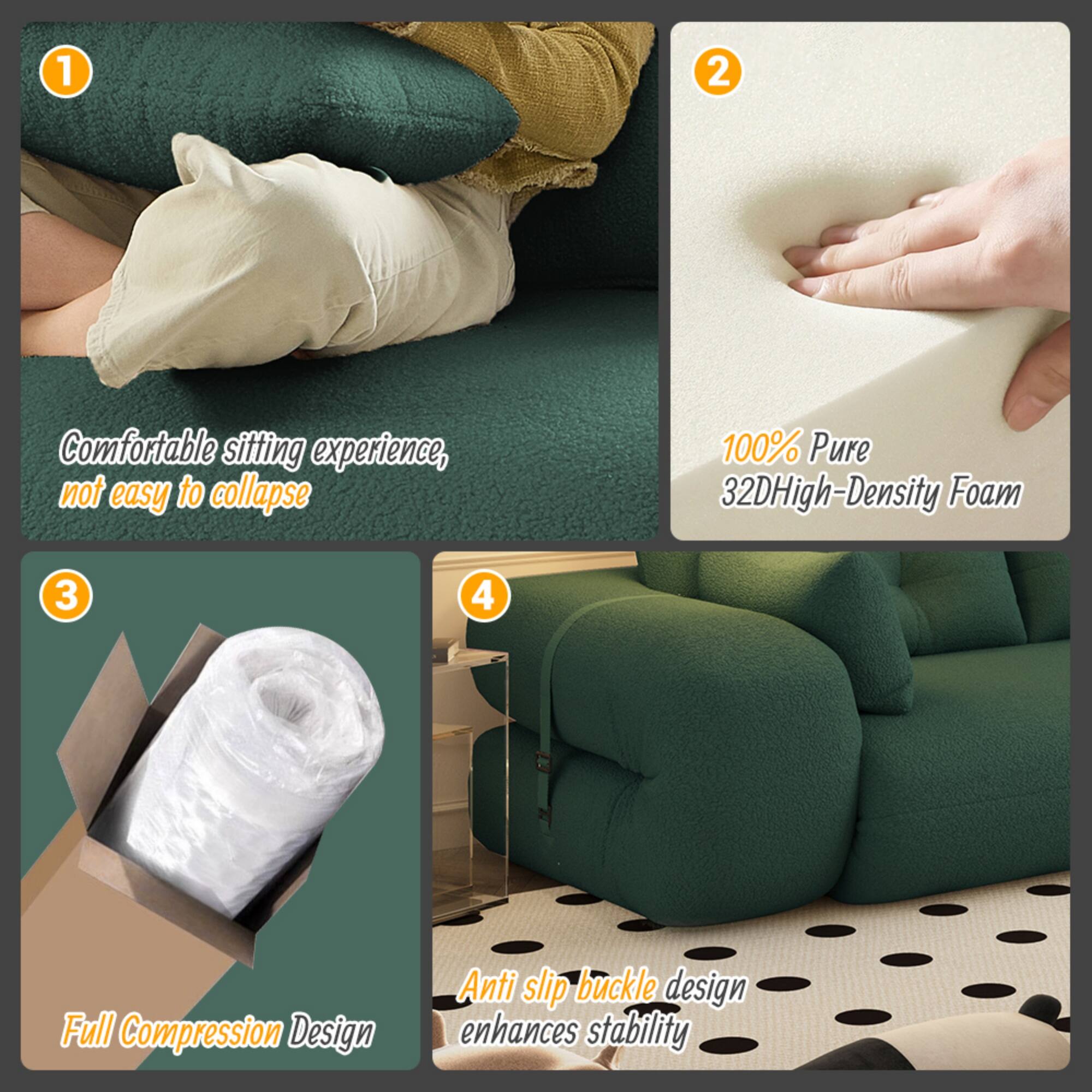 1. Comfortable sitting experience, not easy to collapse  
2. 100% Pure 32D High-Density Foam  
3. Full Compression Design  
4. Anti slip buckle design enhances stability