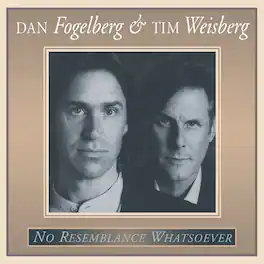 Dan Fogelberg And Tim Weisberg - No Resemblance Whatsoever - VINYL LP