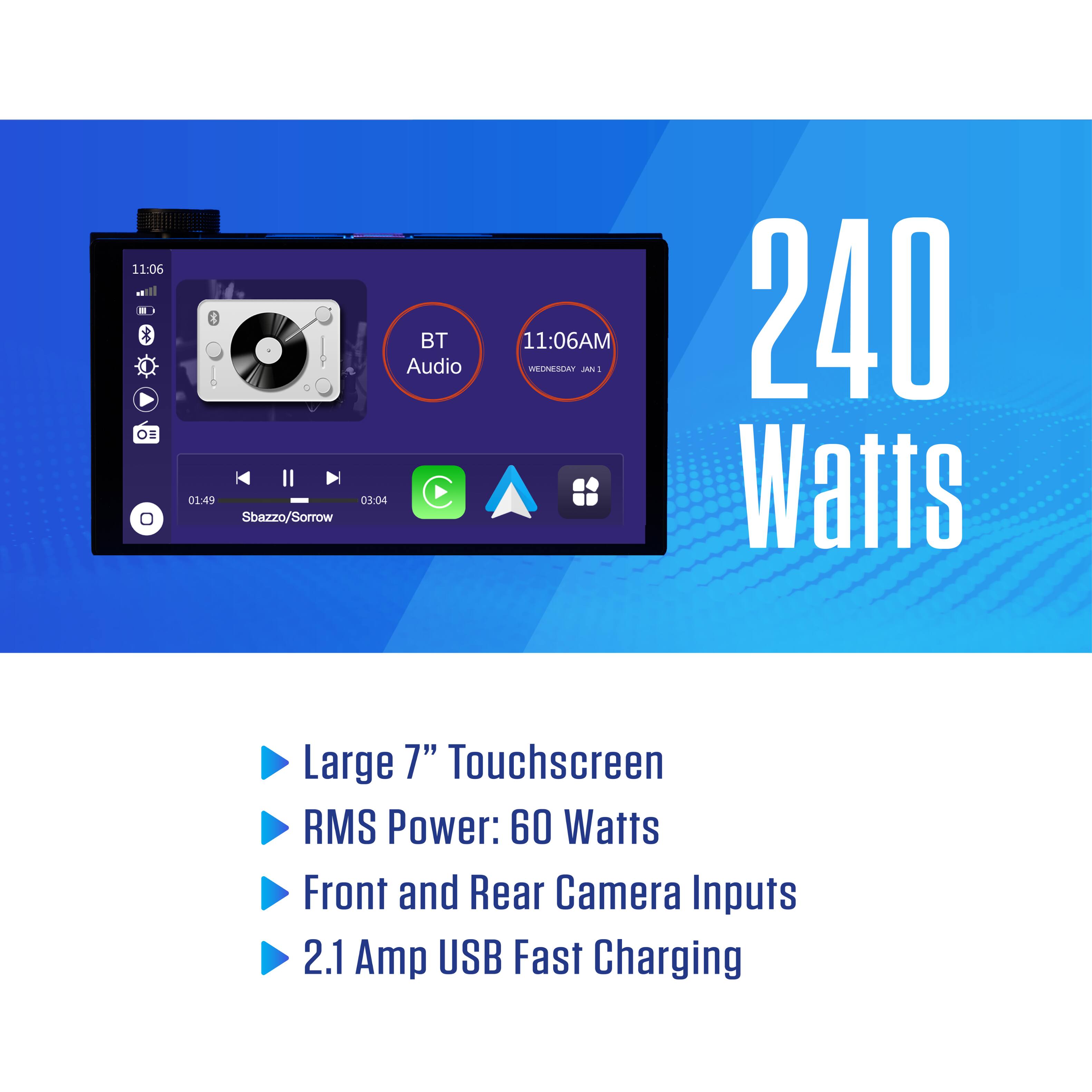 11:06 AM  
BT Audio  
01:49 / 03:04  
Sbazzo/Sorrow  

SEUNESAT I  
- 240 Watts  
- Large 7" Touchscreen  
- RMS Power: 60 Watts  
- Front and Rear Camera Inputs  
- 2.1 Amp USB Fast Charging
