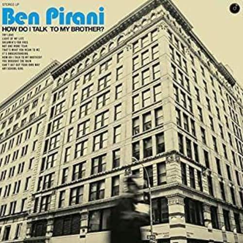 Ben Pirani - How Do I Talk To My Brother   - COMPACT DISCS [CD] price history on PriceWatchPro
