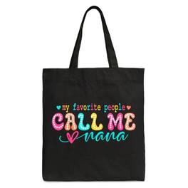 OrnamentallyYou - My Favorite People Call Me Nana Canvas Tote Bag, Gift for Fun and Proud Grandmothers - Black