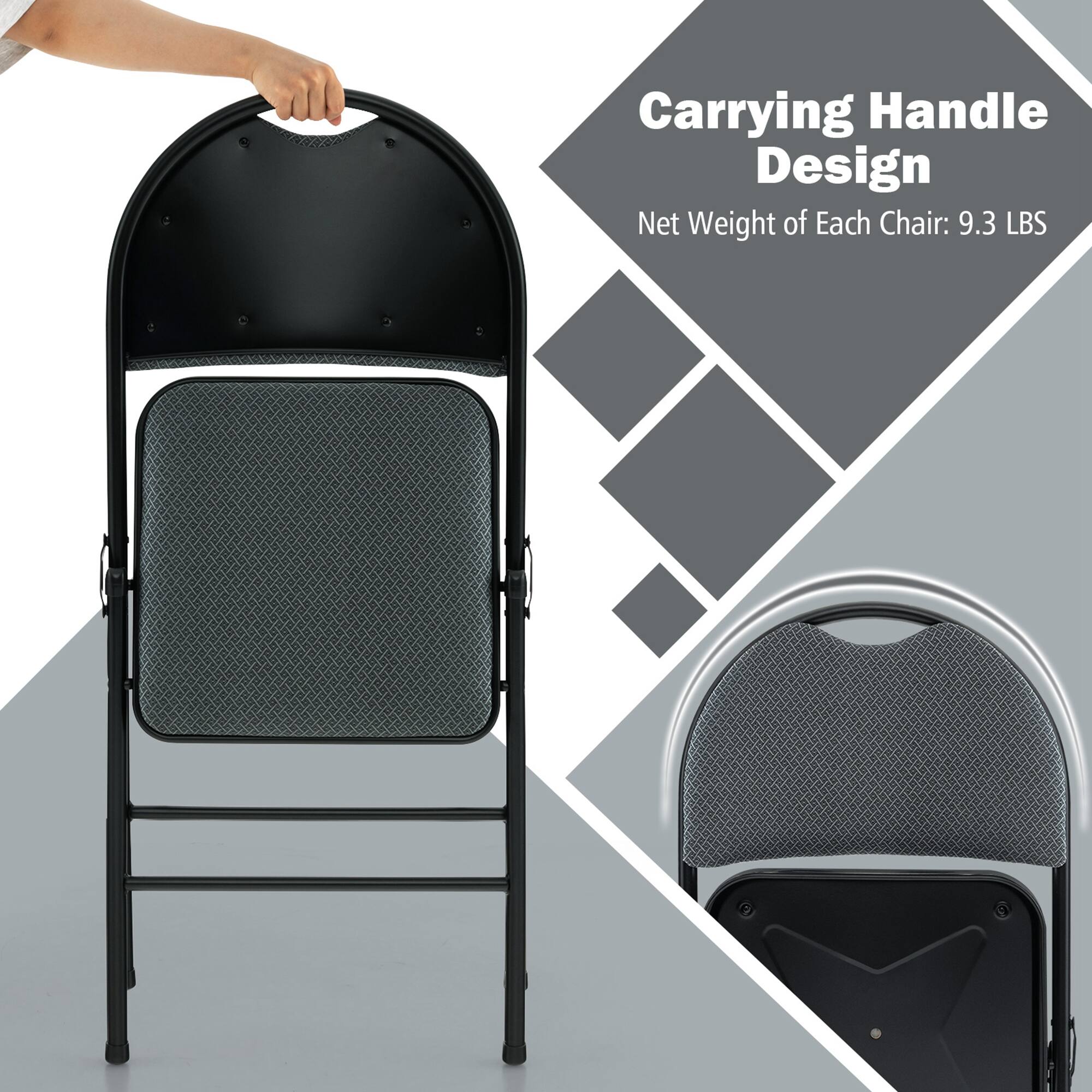 Carrying Handle Design: Net Weight of Each Chair: 9.3 LBS