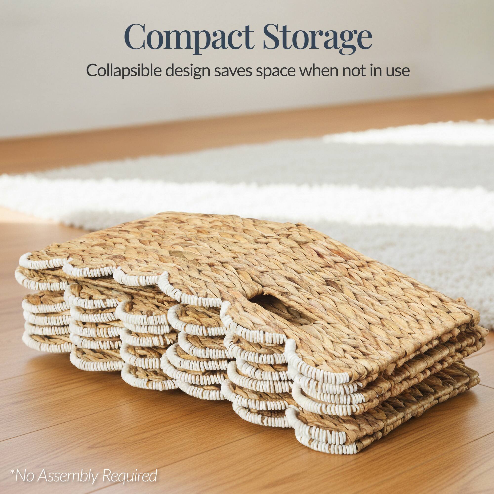 Compact Storage  
Collapsible design saves space when not in use  

*No Assembly Required