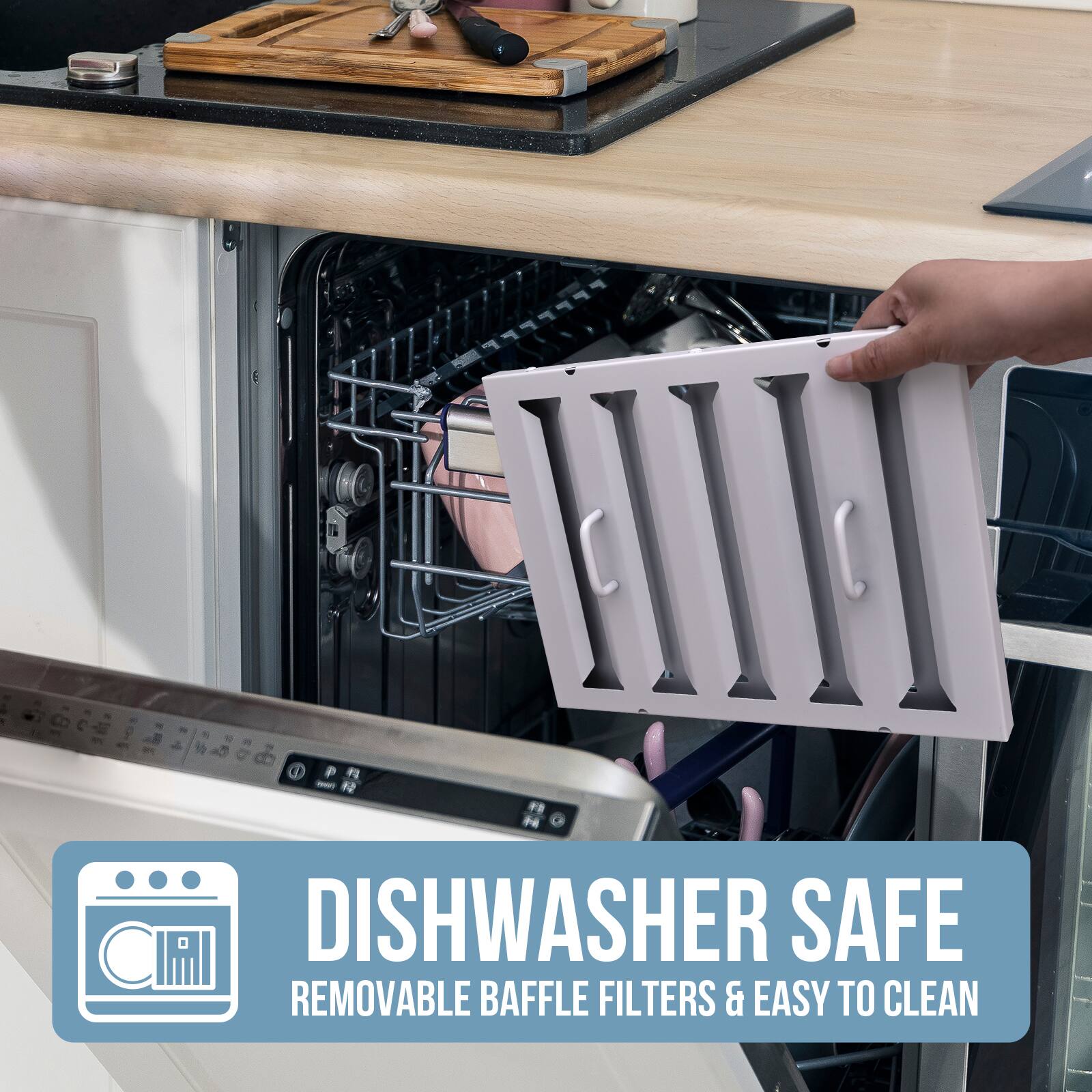 DISHWASHER SAFE  
REMOVABLE BAFFLE FILTERS & EASY TO CLEAN