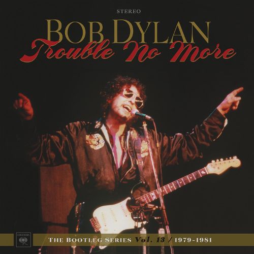  The Bootleg Series, Vol. 13: Trouble No More 1979-1981 [CD]
