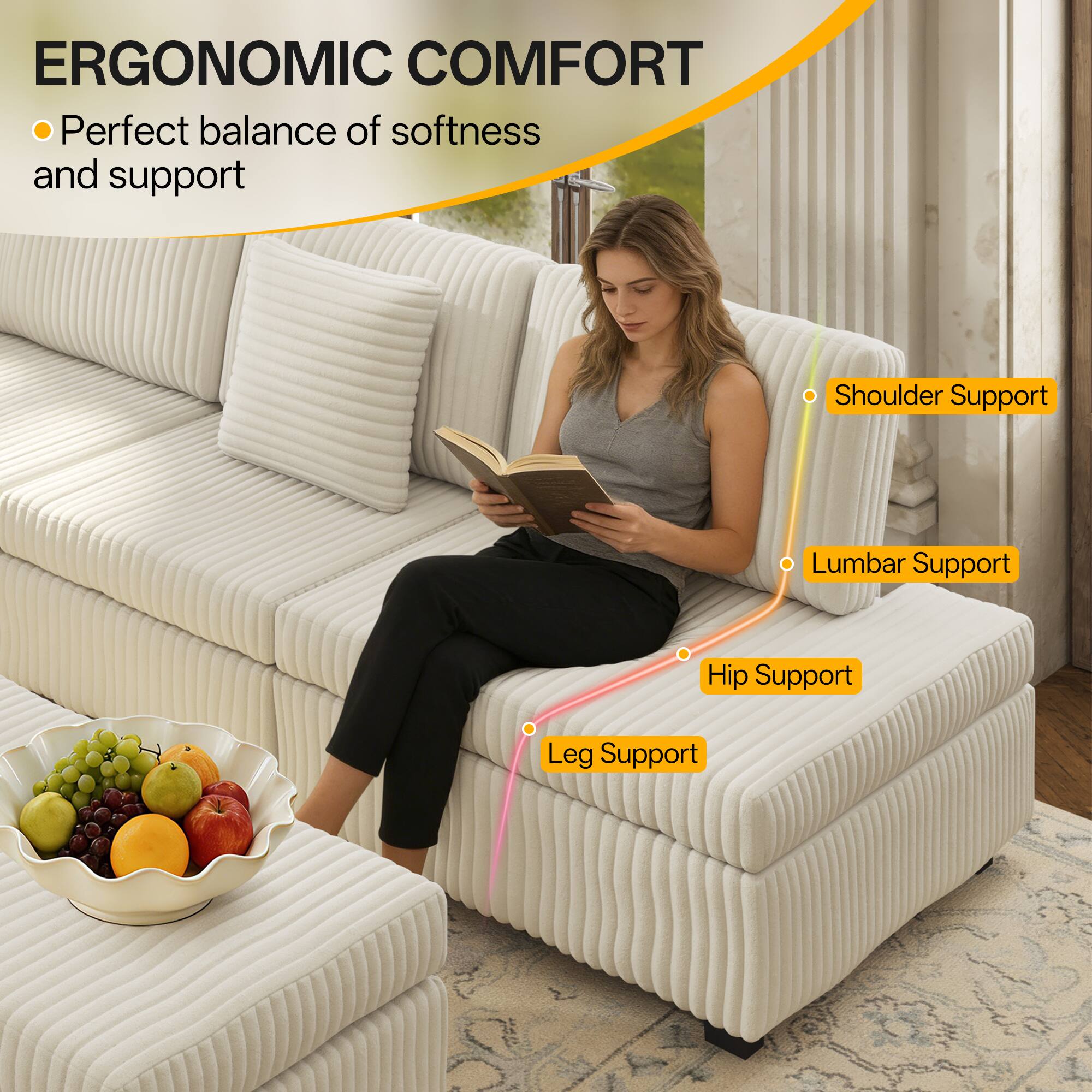 ERGONOMIC COMFORT  
Perfect balance of softness and support  
- Shoulder Support  
- Lumbar Support  
- Hip Support  
- Leg Support