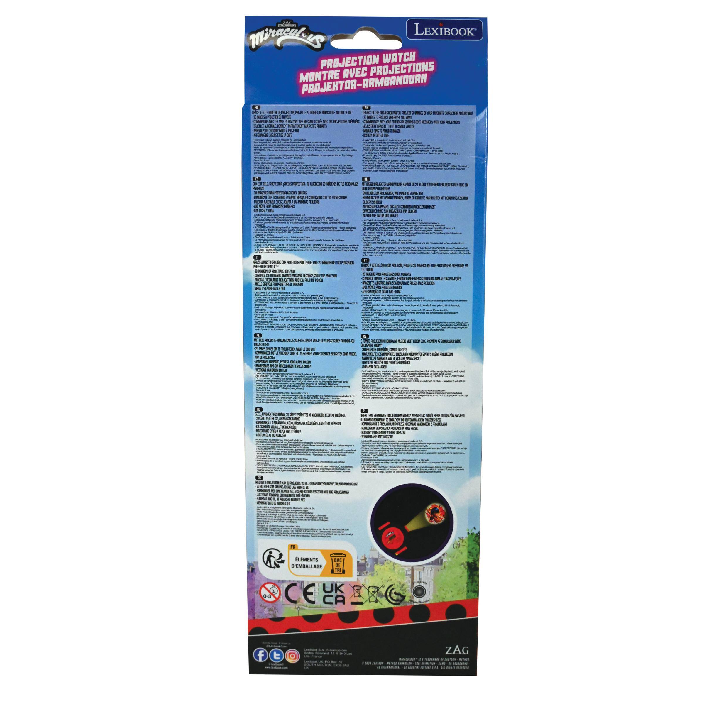 THE FERMED LEXIBOOK Miracul-us PROJECTION WATCH MONTRE AVEC PROJECTIONS PROJEKTOR-ARMBANDURH

3 MILK
R

10
01. C
$10


:
 - C
001
PORTE FLUCK
ABC
EJOII
POLE
ET
A -


LUCK
an 1001
LMENTS D'EMBALLAGE
UK CA
f - - - - -
Lecouce: LA - - SAVENT COMICIAL - Cance C - - SOURC - ... -
ZAG vactory COMICS - commetique MONOMING . KON'T
