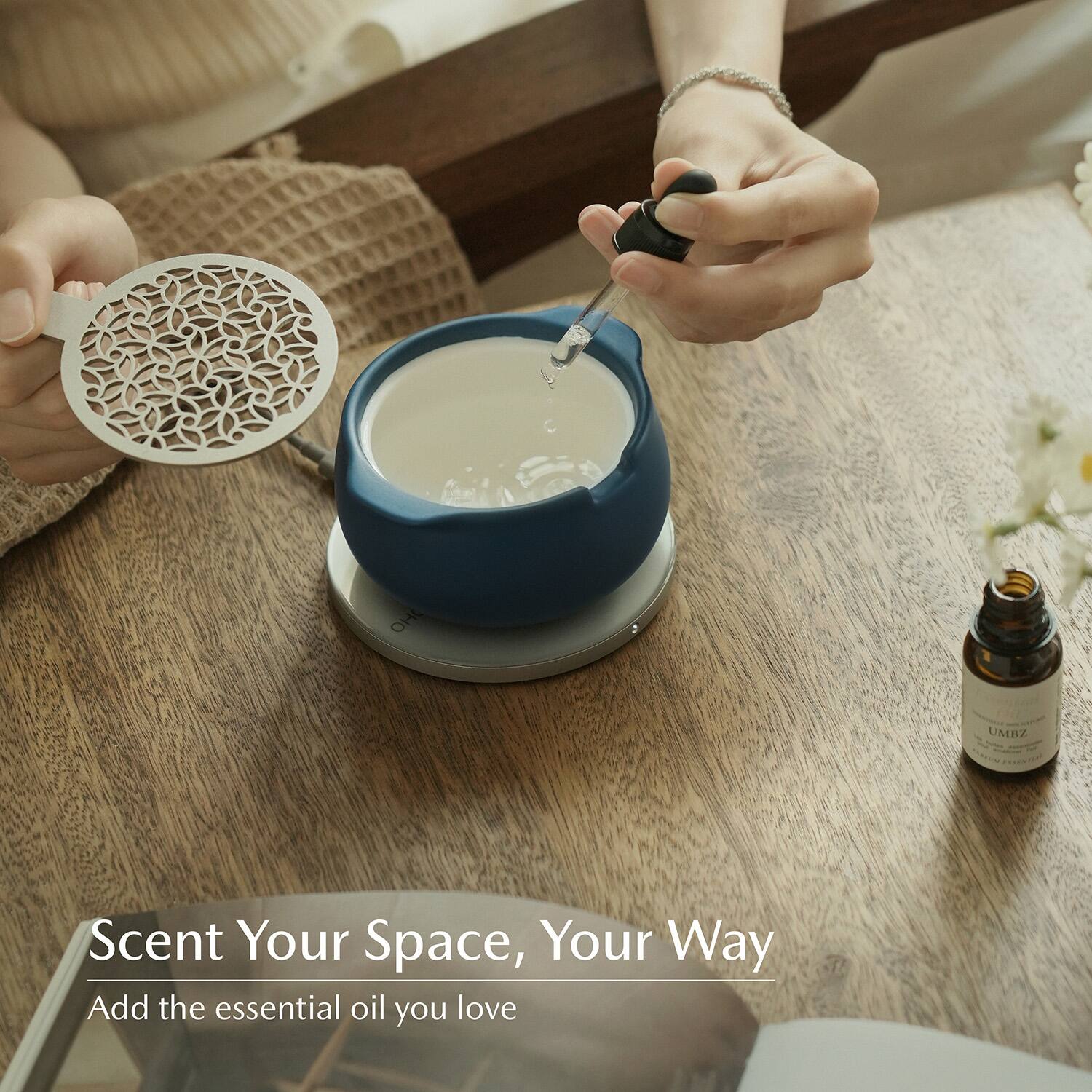 Scent Your Space, Your Way  
Add the essential oil you love