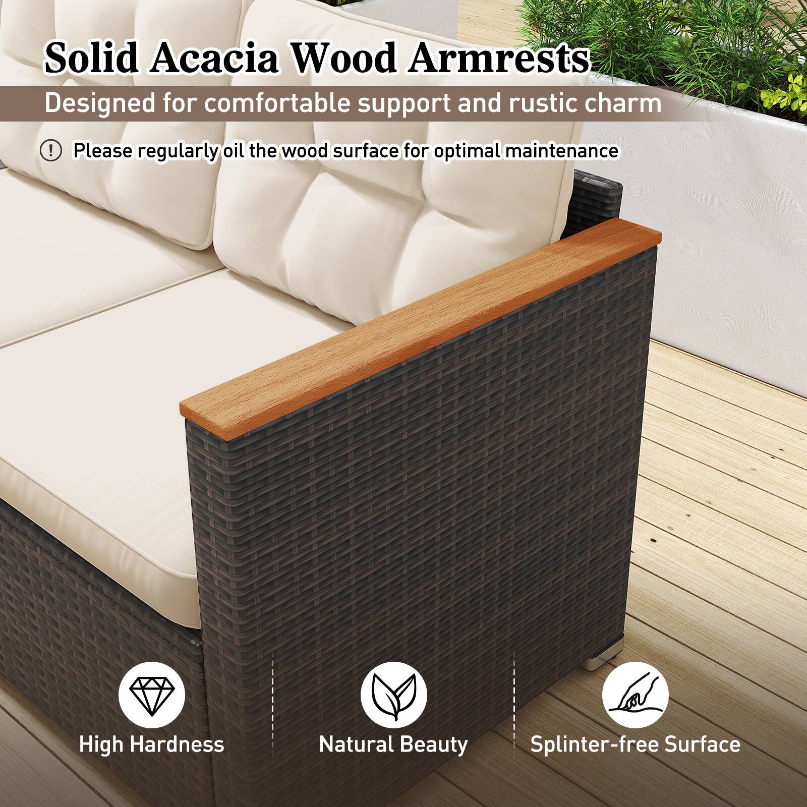 Solid Acacia Wood Armrests  
Designed for comfortable support and rustic charm  

Please regularly oil the wood surface for optimal maintenance  

High Hardness  
Natural Beauty  
Splinter-free Surface