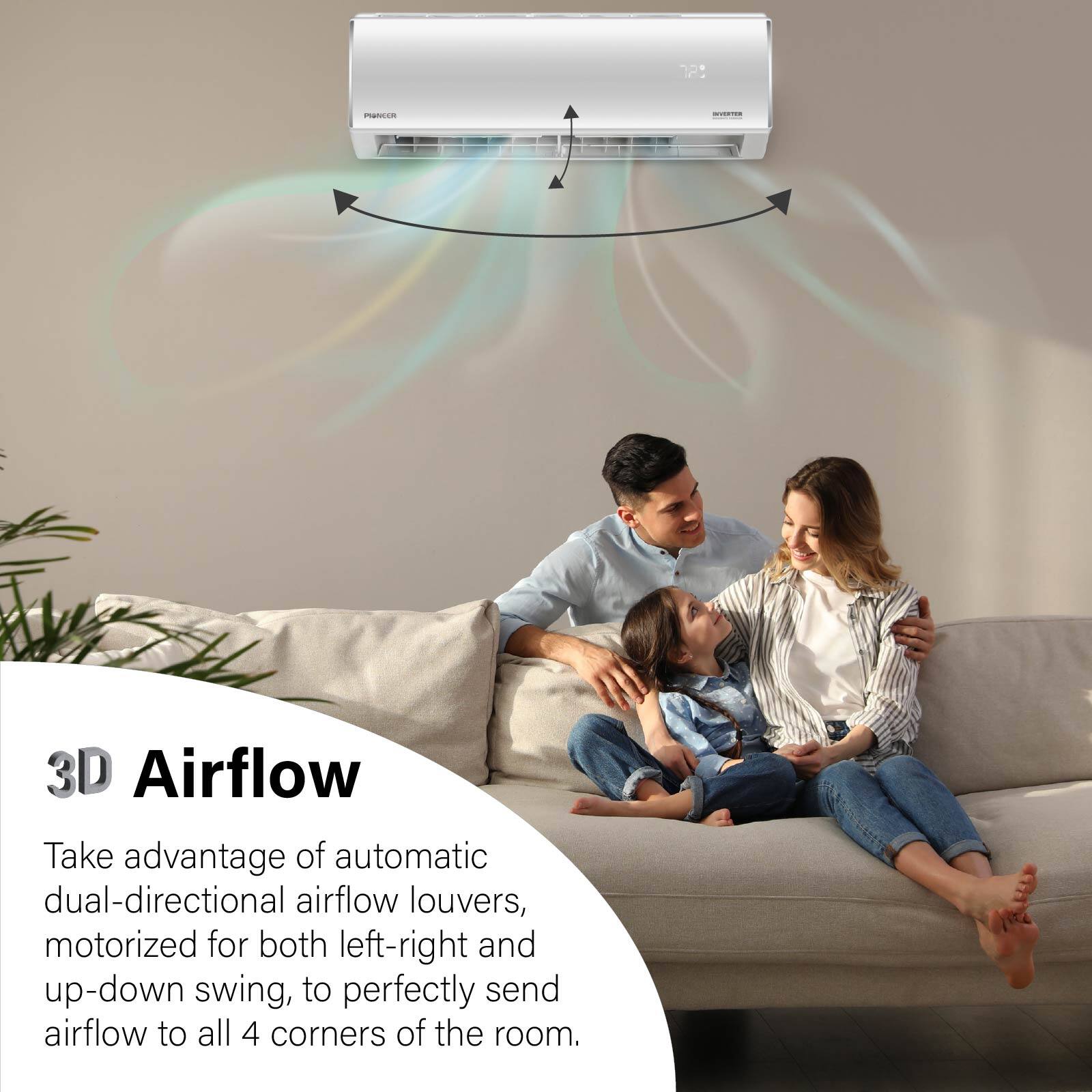 72: maTVcom

3D Airflow

Take advantage of automatic dual-directional airflow louvers, motorized for both left-right and up-down swing, to perfectly send airflow to all 4 corners of the room.