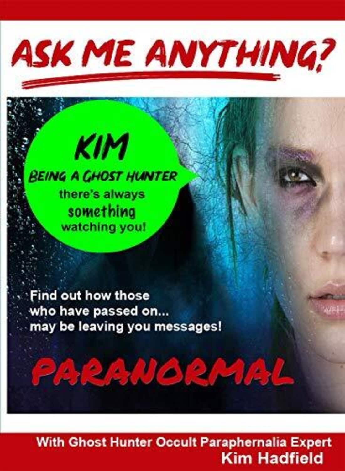 Ask Me Anything About Being A Ghost Hunter With Occult ParaphernaliaExpert Kim Hadfield - Take Part on a Ghost- DVD