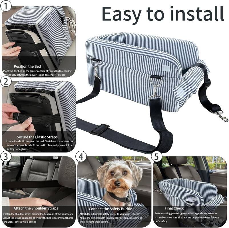 1. Easy to install
Position the Bed
Place the dog bed on the center console of your vehicle, ensuring it snugly between the driver's and passenger's seats.

2. Secure the Elastic Straps
Locate the elastic straps on the bed. Stretch each strap over the sides of the console to hold the bed in place and prevent it from shifting during travel.

3. Attach the Shoulder Straps
Fasten the shoulder straps around the headrests of the front seats. Adjust the straps as needed to ensure the bed is securely anchored and won't move while driving.

4. Connect the Safety Buckle
Attach the adjustable safety buckle to your pet's harness. Adjust the buckle length to allow your pet some movement while keeping them secure.

5. Final Check
Before starting your trip, give the bed a gentle tug to ensure it is stable. Make sure all straps are properly fastened for your pet's safety.