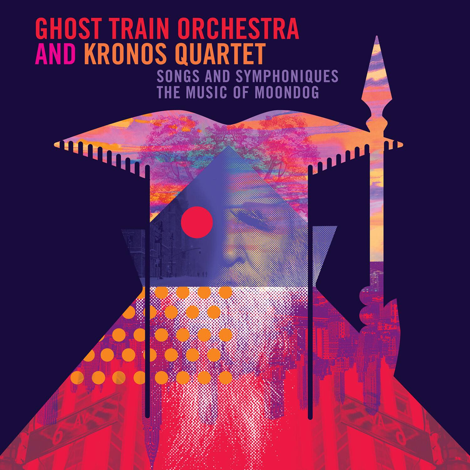 GHOST TRAIN ORCHESTRA AND KRONOS QUARTET  
SONGS AND SYMPHONIQUES  
THE MUSIC OF MOONDG