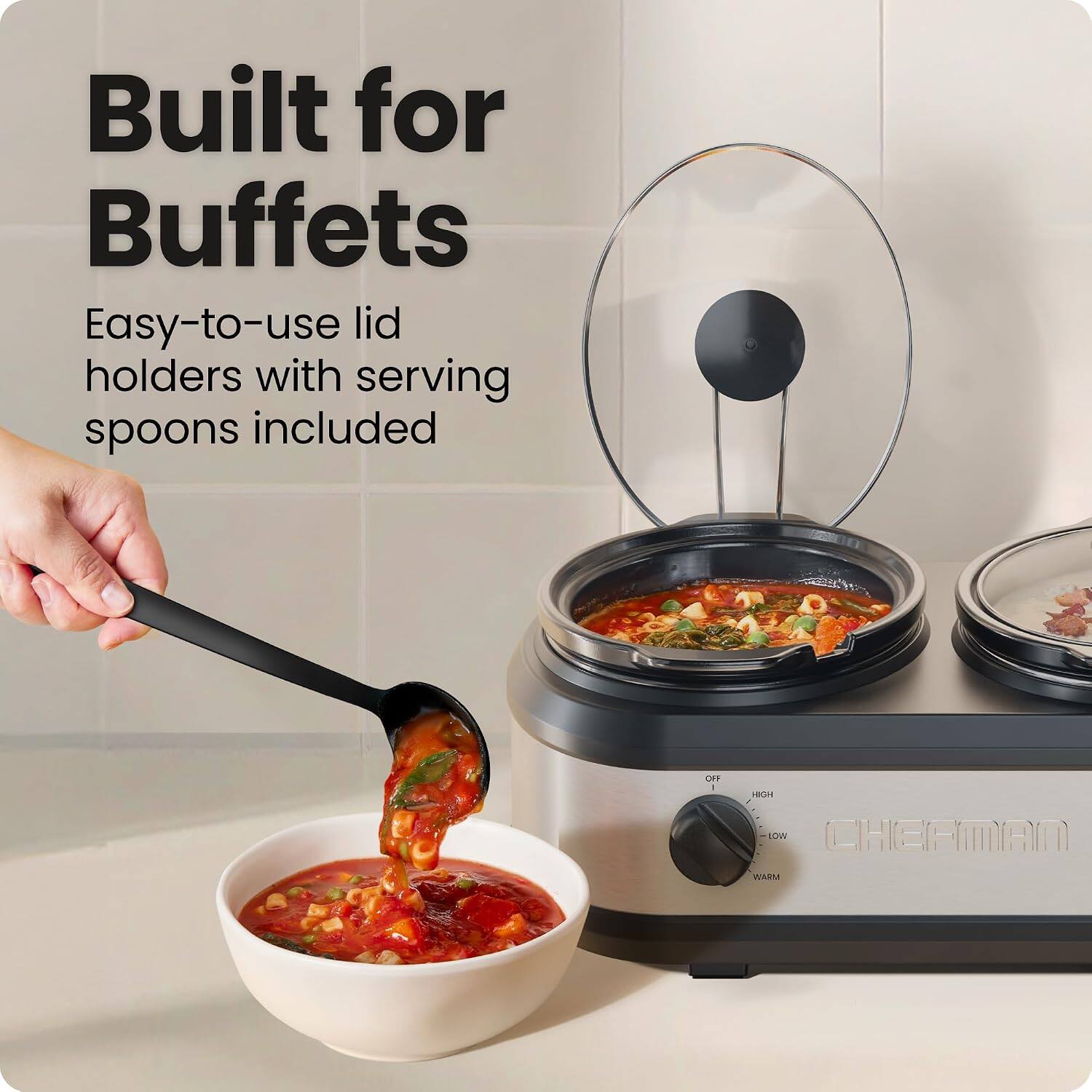 Built for Buffets  
Easy-to-use lid holders with serving spoons included  

LOWE CHEFMAN WASM