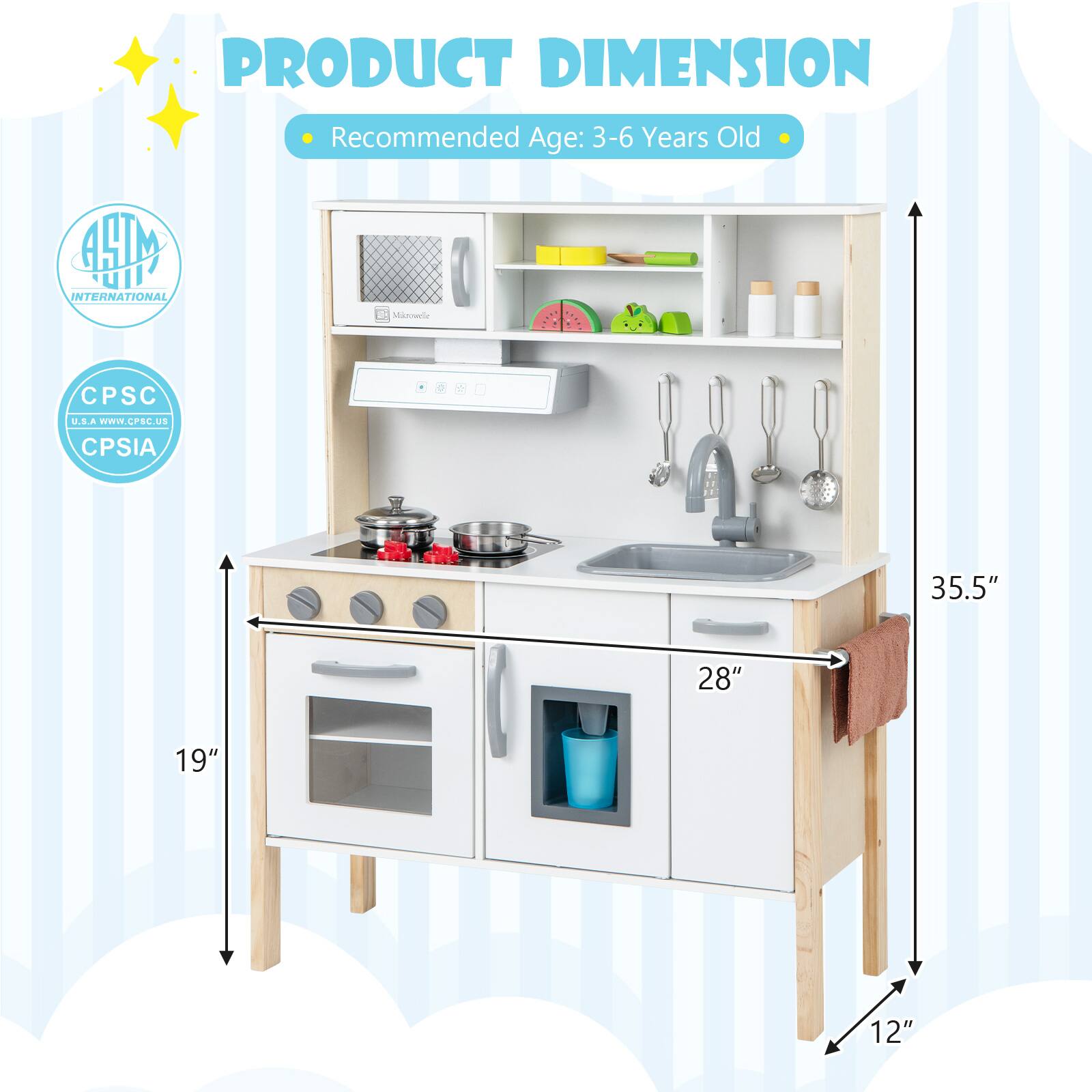 PRODUCT DIMENSION  
Recommended Age: 3-6 Years Old  

ASTM INTERNATIONAL  
CPSIA U.S.A. WWW.CPSC.US  

35.5"  
28"  
19"  
12"