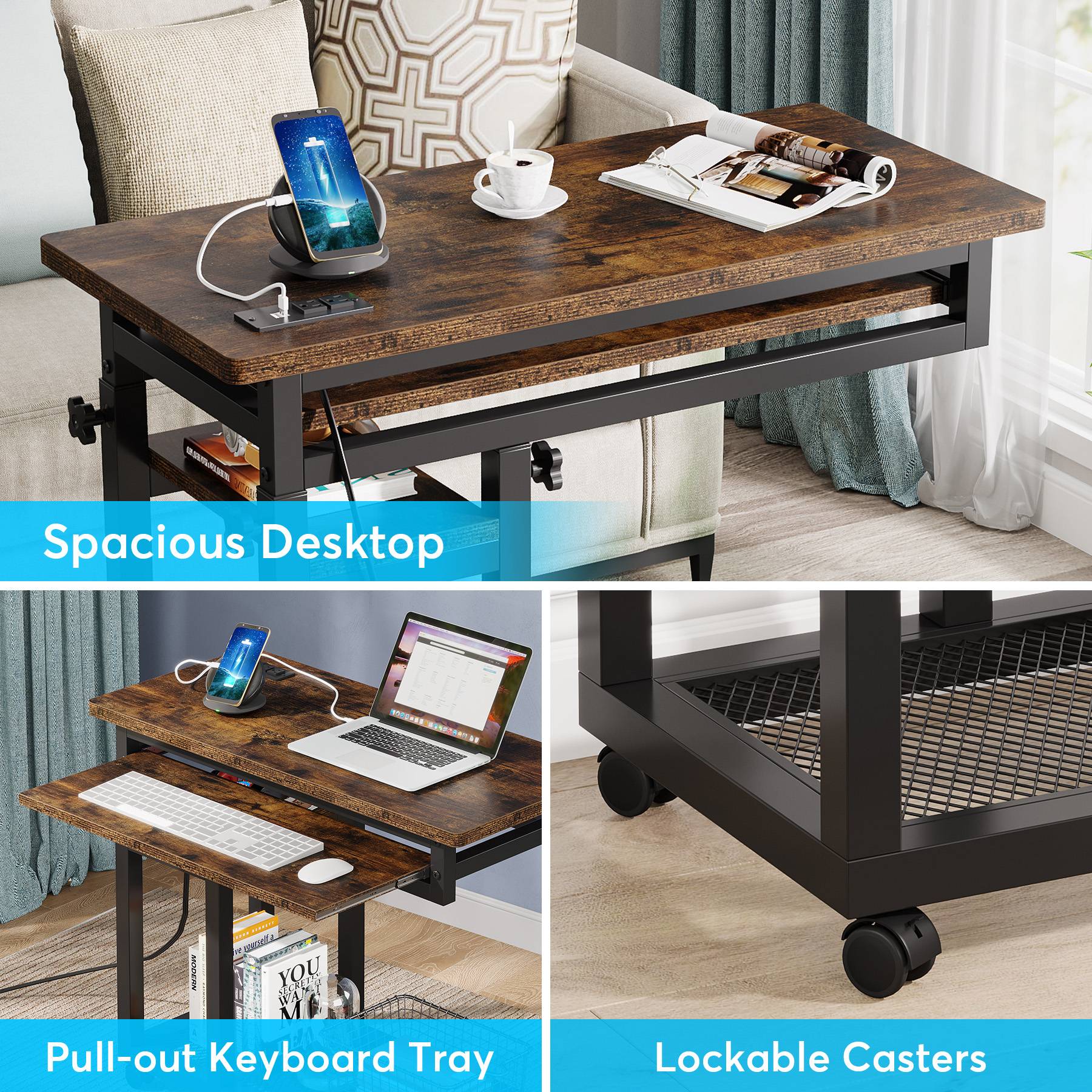Spacious Desktop

8787+11

R veveself MODERN YOU SECRET WA Pull-out Keyboard Tray

Lockable Casters
