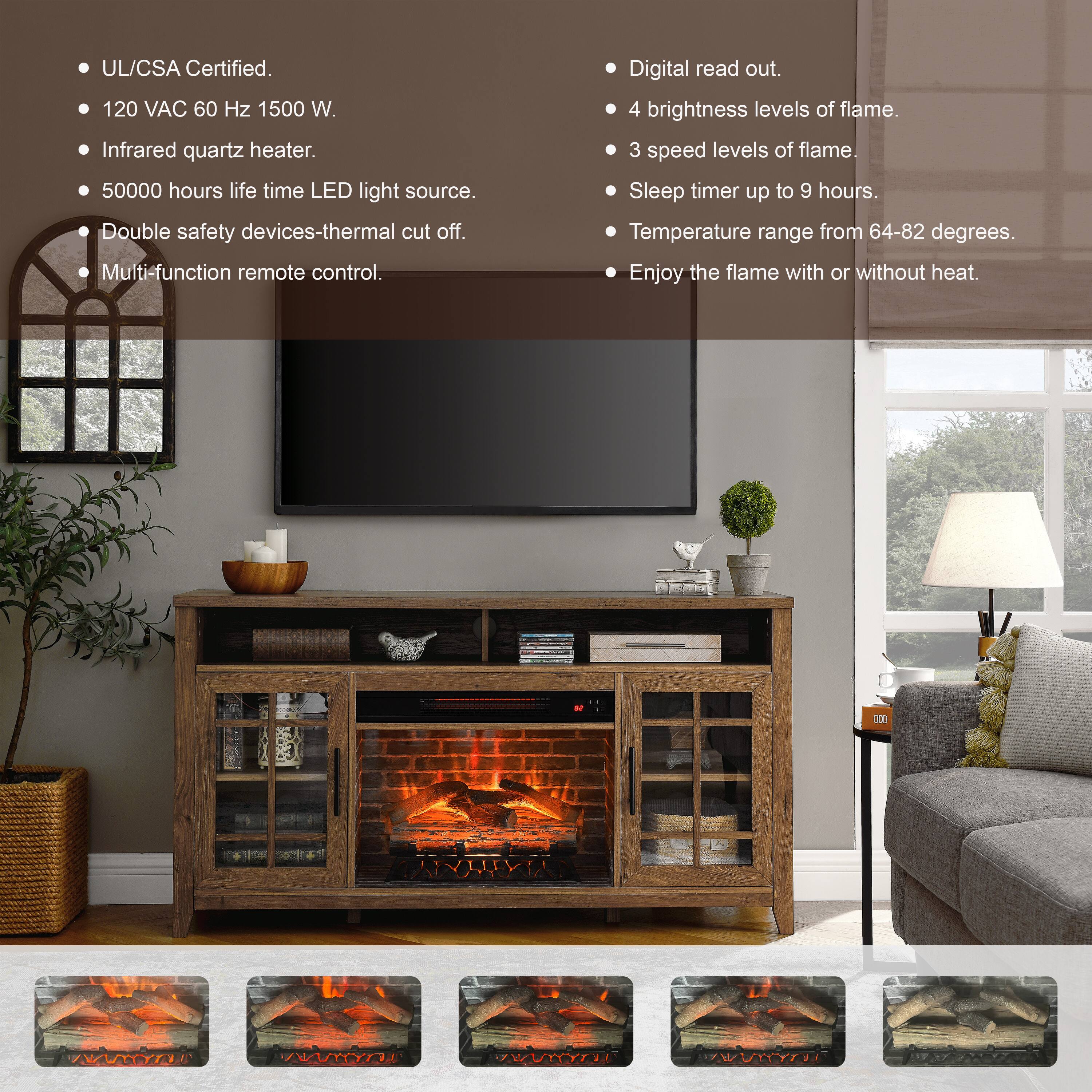 - UL/CSA Certified.
- 120 VAC 60 Hz 1500 W.
- Infrared quartz heater.
- 50000 hours life time LED light source.
- Double safety devices-thermal cut off.
- Multi-function remote control.
- Digital read out.
- 4 brightness levels of flame.
- 3 speed levels of flame.
- Sleep timer up to 9 hours.
- Temperature range from 64-82 degrees.
- Enjoy the flame with or without heat.