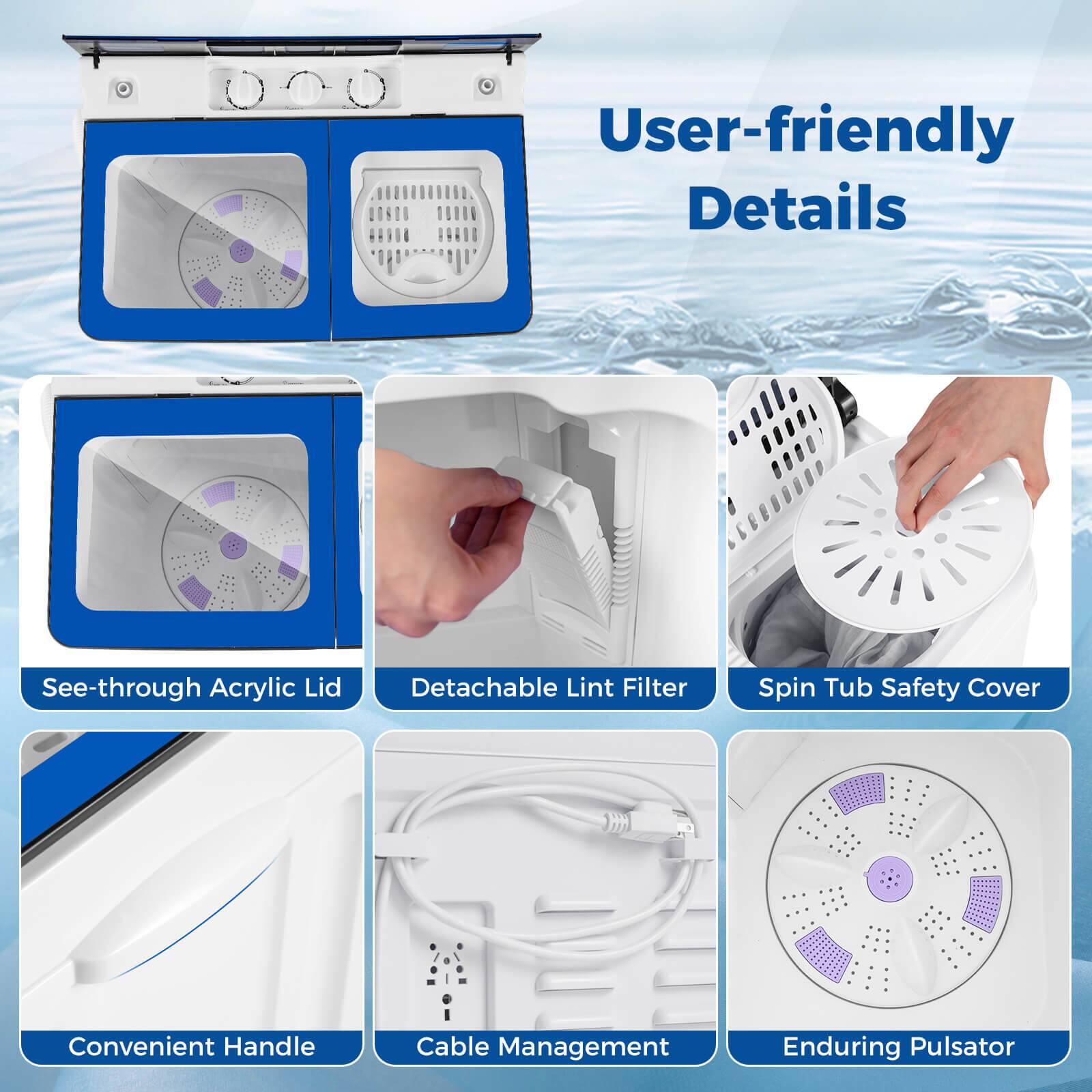 User-friendly Details  
- See-through Acrylic Lid  
- Detachable Lint Filter  
- Spin Tub Safety Cover  
- Convenient Handle  
- Cable Management  
- Enduring Pulsator