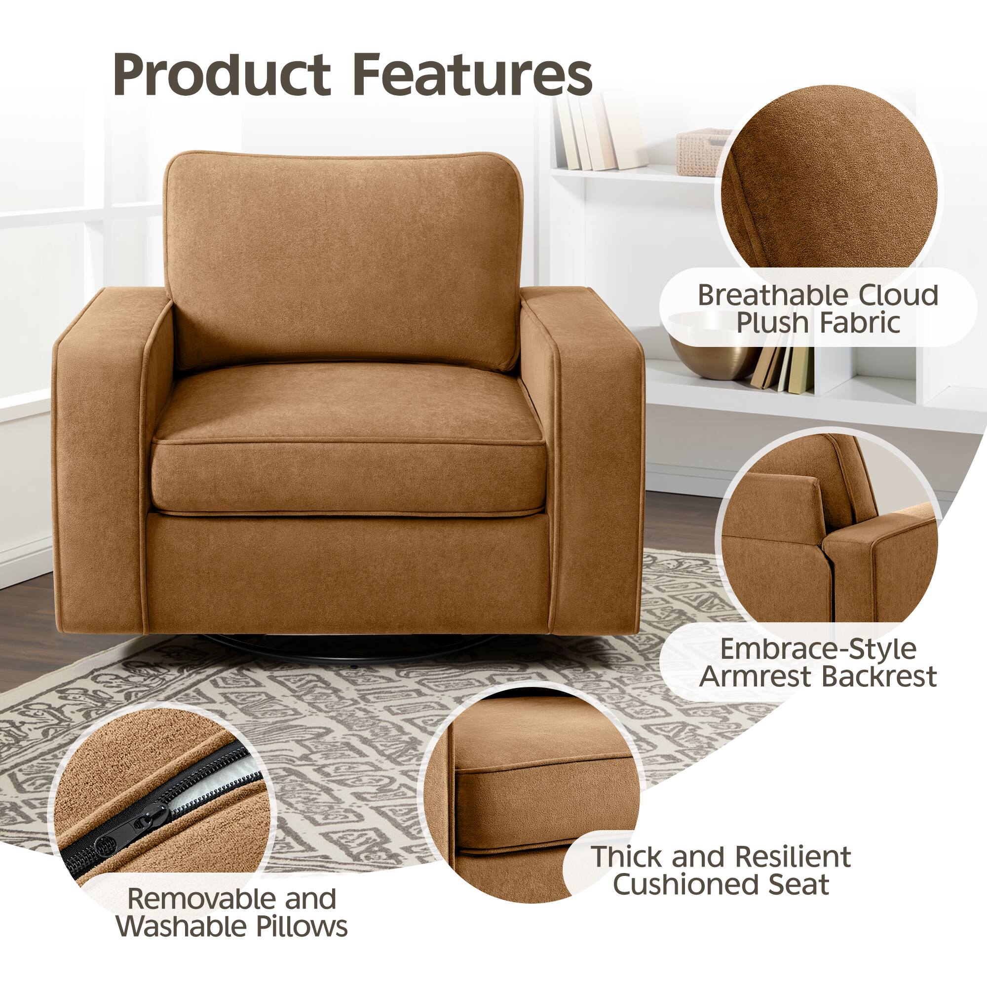 Product Features

- Breathable Cloud Plush Fabric
- Embrace-Style Armrest Backrest
- Removable and Washable Pillows
- Thick and Resilient Cushioned Seat