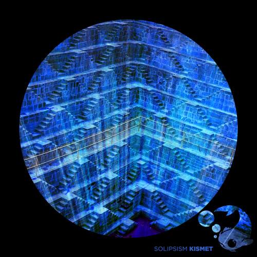SOLIPSISM KISMET