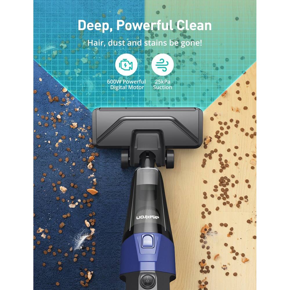 Deep, Powerful Clean  
Hair, dust and stains be gone!  

600W Powerful Digital Motor  
25kPa Suction