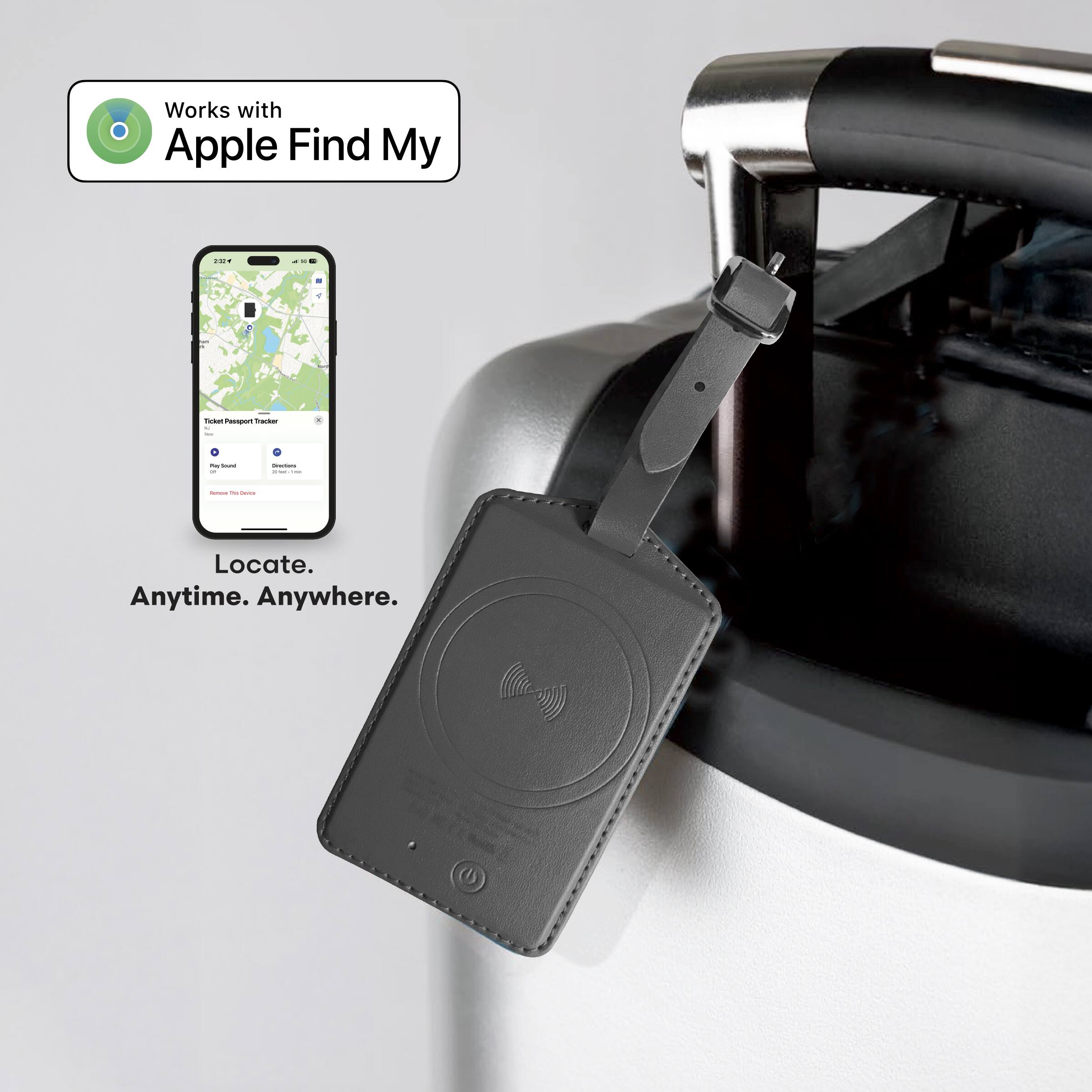 Works with Apple Find My  
Locate. Anytime. Anywhere.