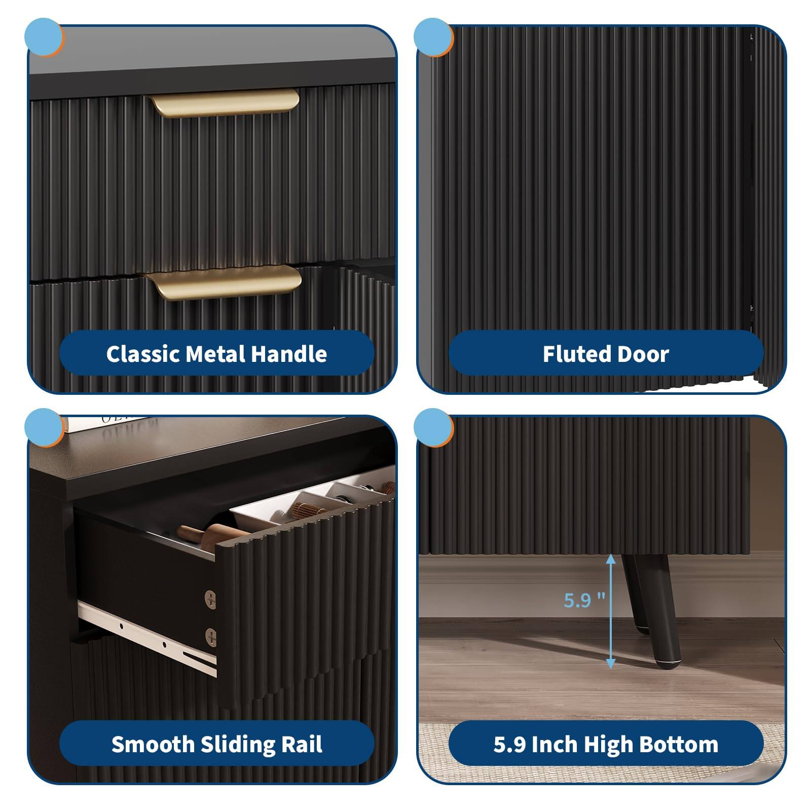 Classic Metal Handle  
Fluted Door  
Smooth Sliding Rail  
5.9 Inch High Bottom