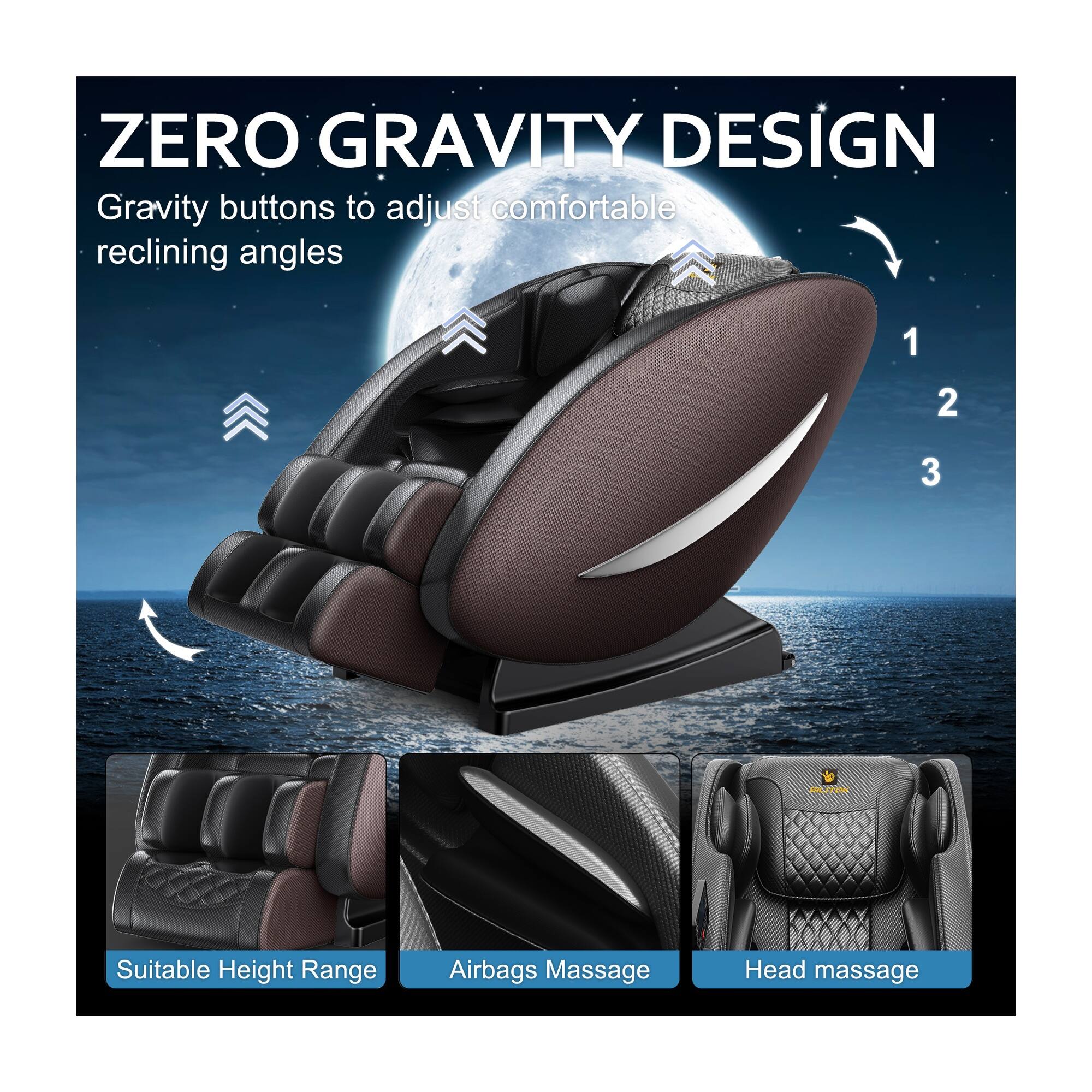ZERO GRAVITY DESIGN  
Gravity buttons to adjust comfortable reclining angles

1  
2  
3

Suitable Height Range  
Airbags Massage  
Head massage