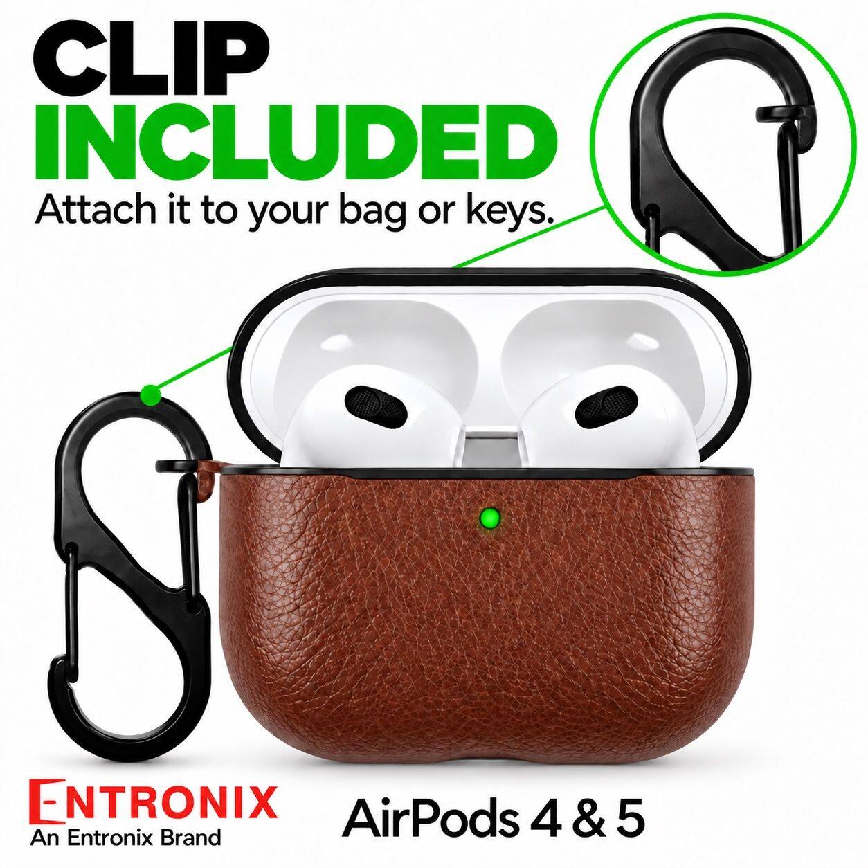 CLIP INCLUDED  
Attach it to your bag or keys.  

ENTRONIX  
AirPods 4 & 5  
An Entronix Brand