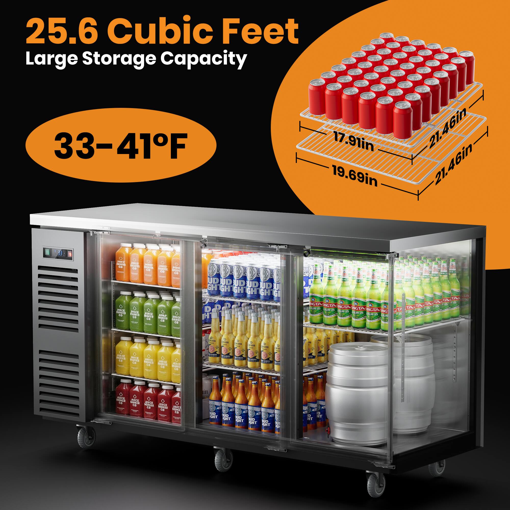 25.6 Cubic Feet Large Storage Capacity  
33-41°F  
17.91in x 19.69in x 21.46in