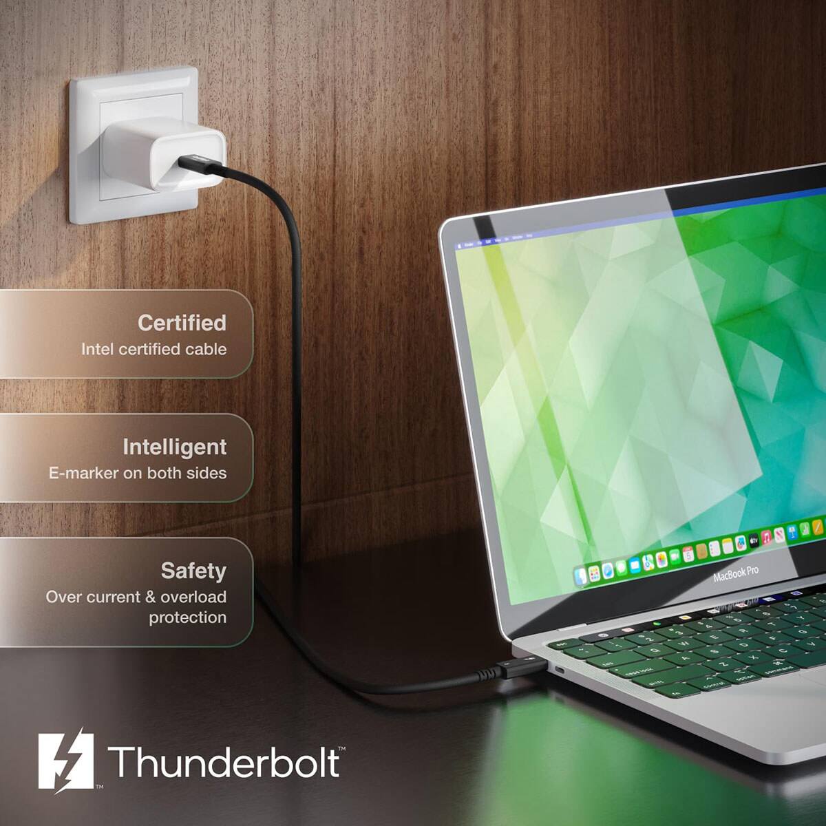 Certified Intel certified cable  
Intelligent E-marker on both sides  
Safety Over current & overload protection  
Thunderbolt