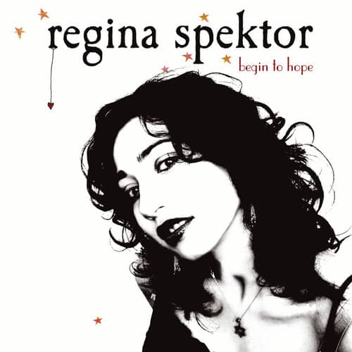 regina spektor  
begin to hope