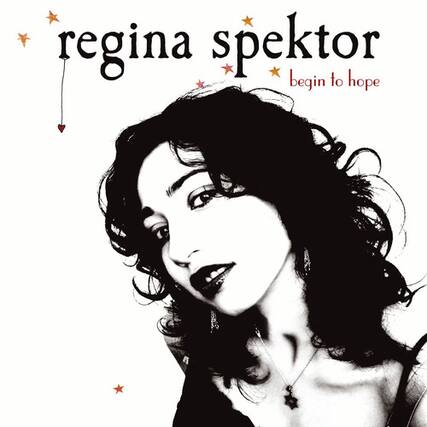 regina spektor
begin to hope