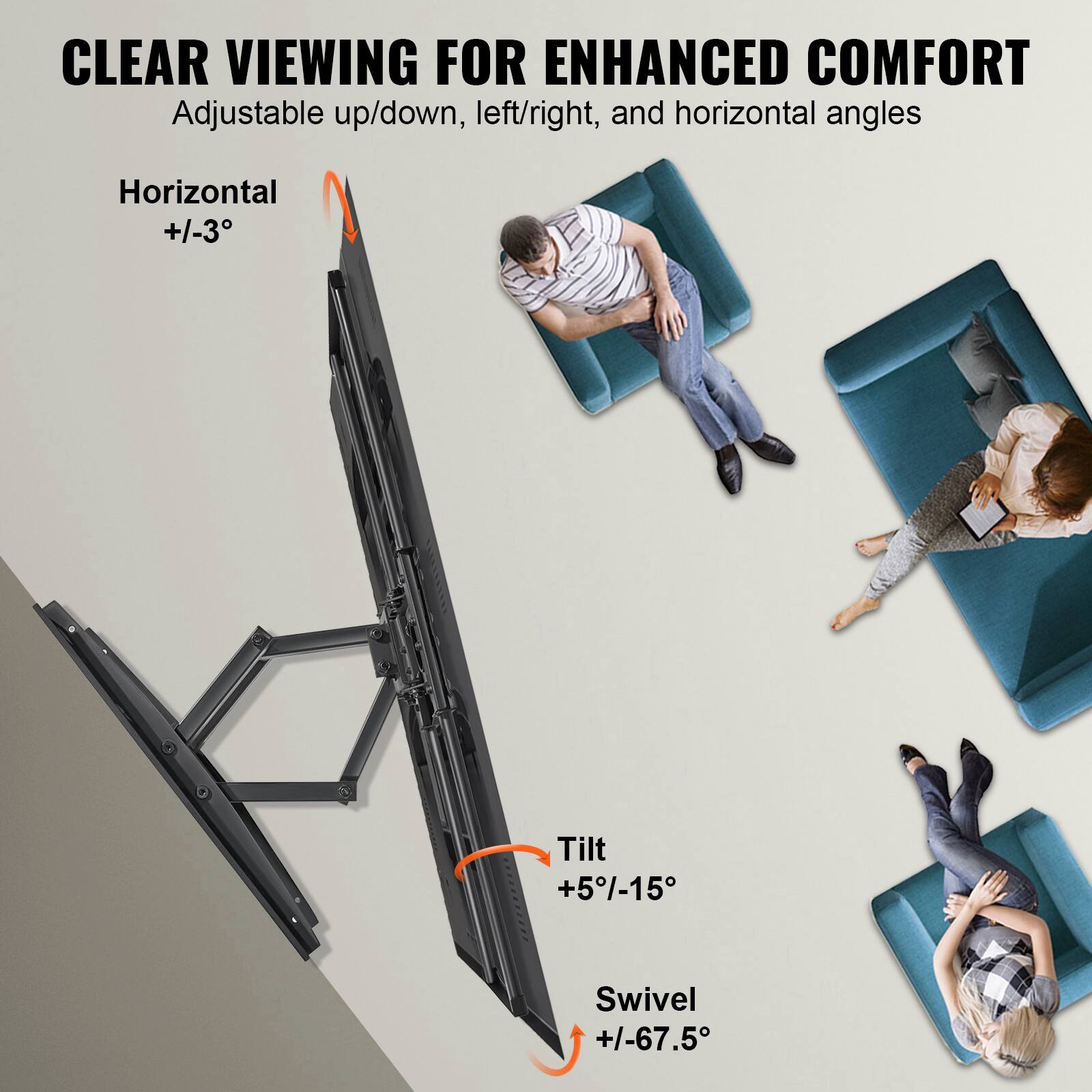 CLEAR VIEWING FOR ENHANCED COMFORT

Adjustable up/down, left/right, and horizontal angles

Horizontal: +1-3°
Tilt: +5°-15°
Swivel: +/-67.5°