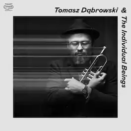Dabrowski,Tomasz & The Individual Beings - Tomasz Dabrowski & The Individual Beings - VINYL LP