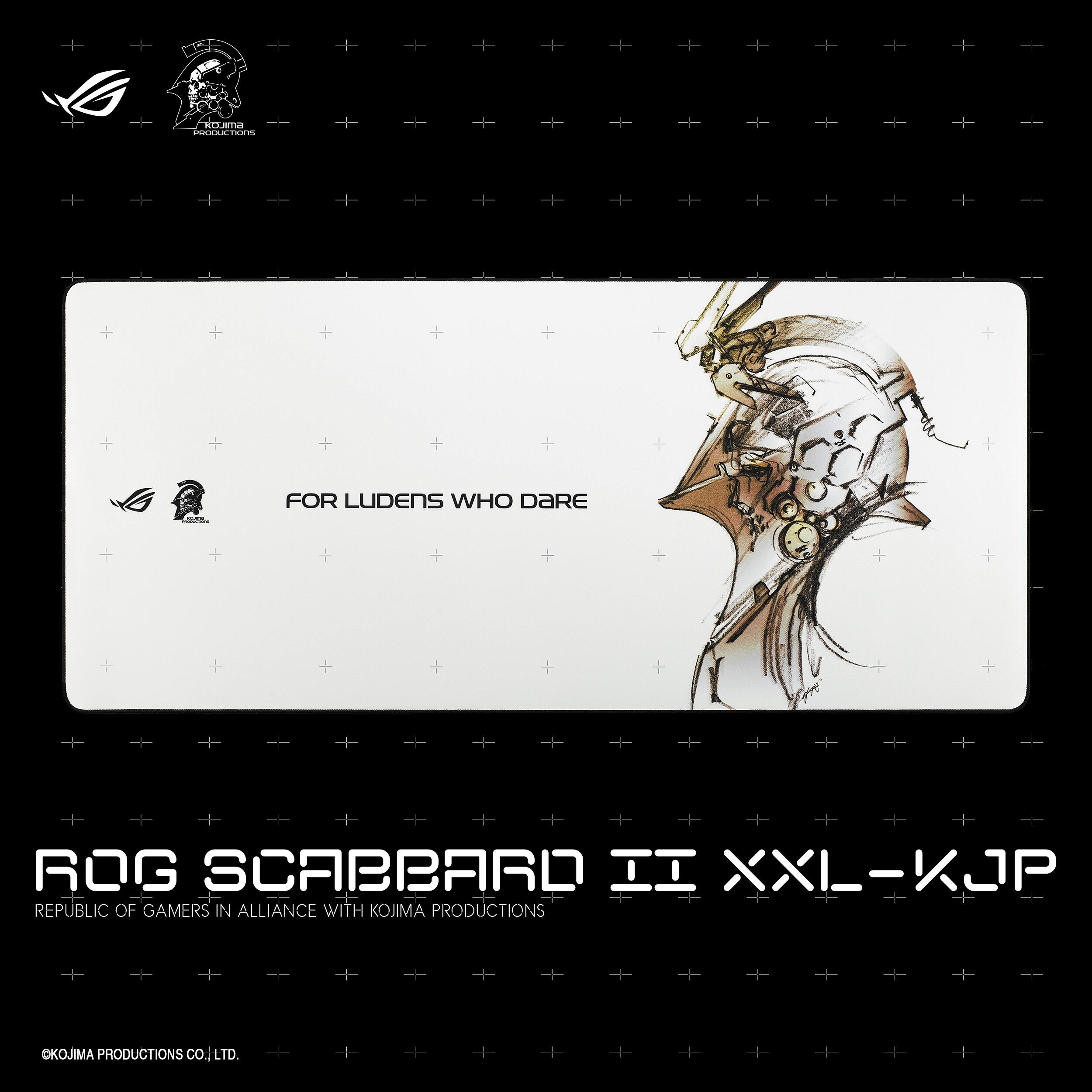 FOR LUDENS WHO DARE

ROG SCABBARD II XXL-KJP

REPUBLIC OF GAMERS IN ALLIANCE WITH KOJIMA PRODUCTIONS

©KOJIMA PRODUCTIONS CO., LTD.