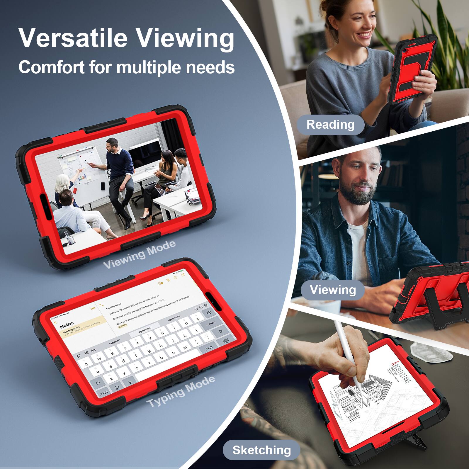 Versatile Viewing Comfort for multiple needs

- Reading Mode
- Viewing Mode
- Typing Mode
- Sketching