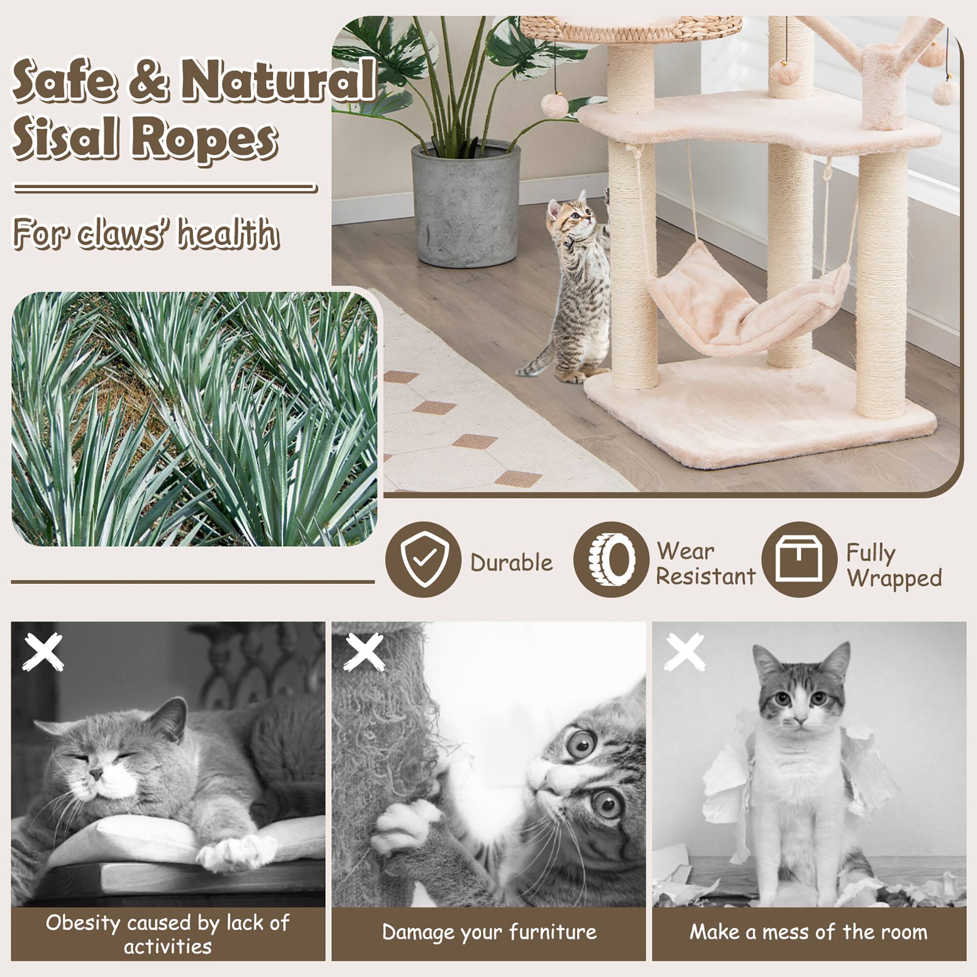 Safe & Natural Sisal Ropes For claws' health Durable Wear Resistant Fully Wrapped

X X X Obesity caused by lack of activities Damage your furniture Make a mess of the room