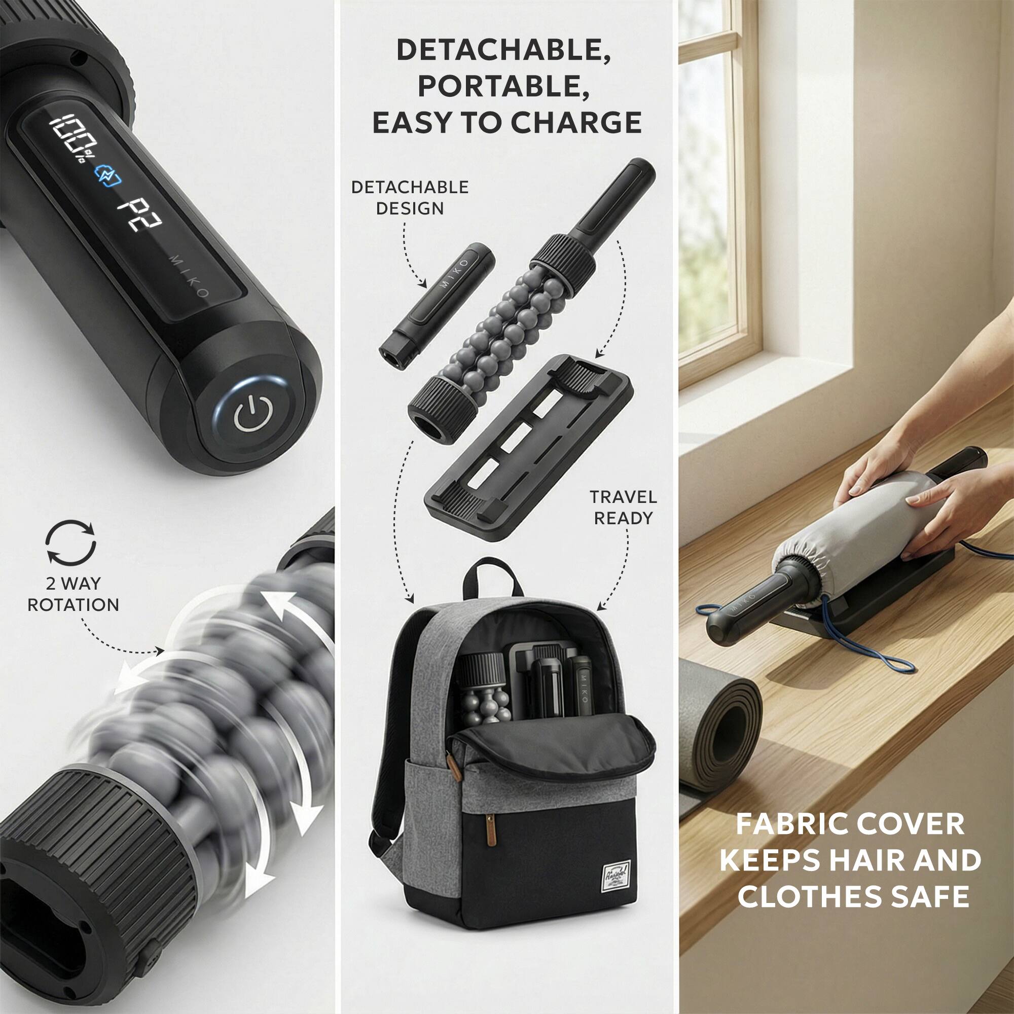 100% P2 MIKO DETACHABLE, PORTABLE, EASY TO CHARGE

- DETACHABLE DESIGN
- 2 WAY ROTATION
- TRAVEL READY
- FABRIC COVER KEEPS HAIR AND CLOTHES SAFE