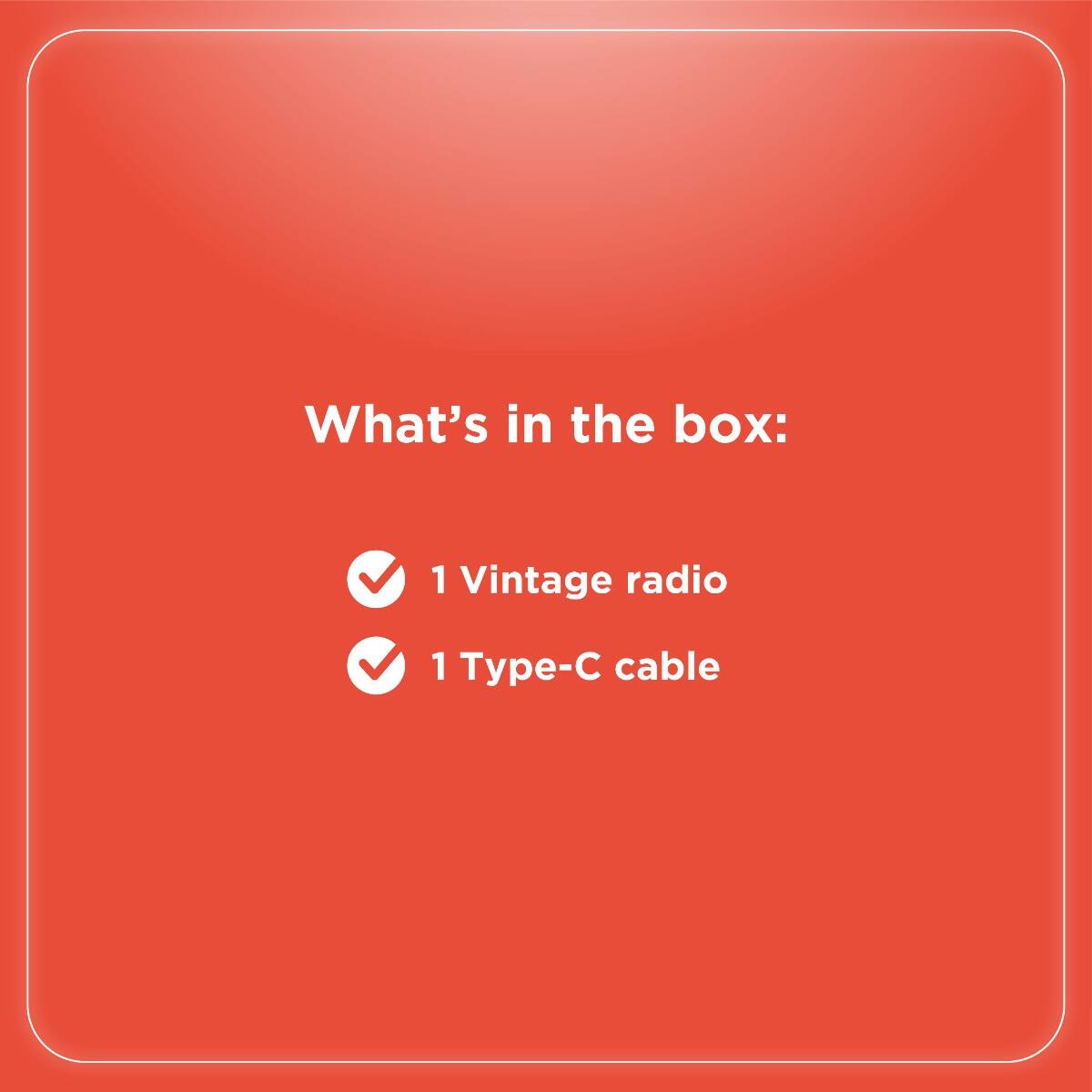 What's in the box:

- 1 Vintage radio
- 1 Type-C cable
