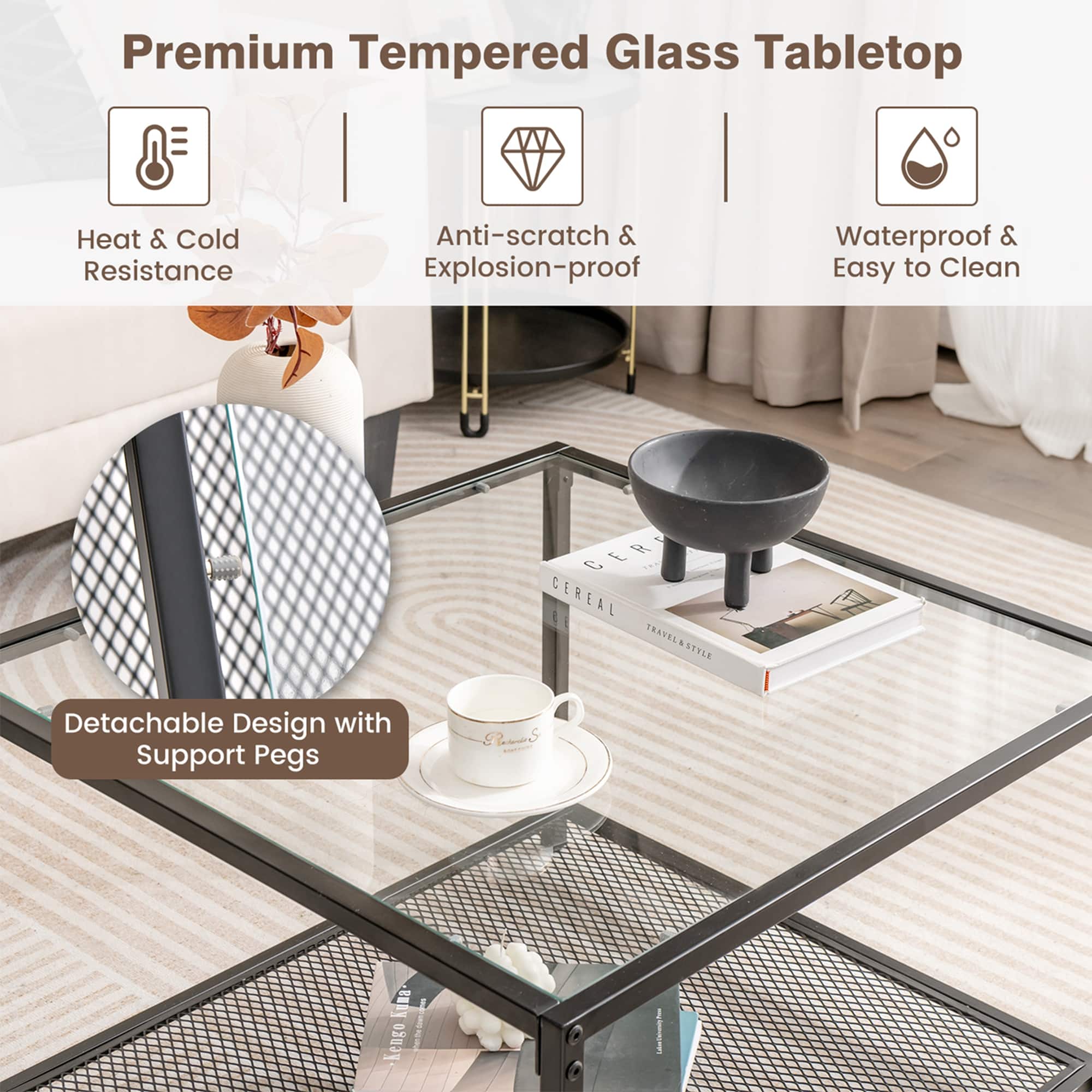 Premium Tempered Glass Tabletop with Heat & Cold Resistance, Anti-scratch & Explosion-proof, Waterproof & Easy to Clean. Detachable Design with Support Pegs.