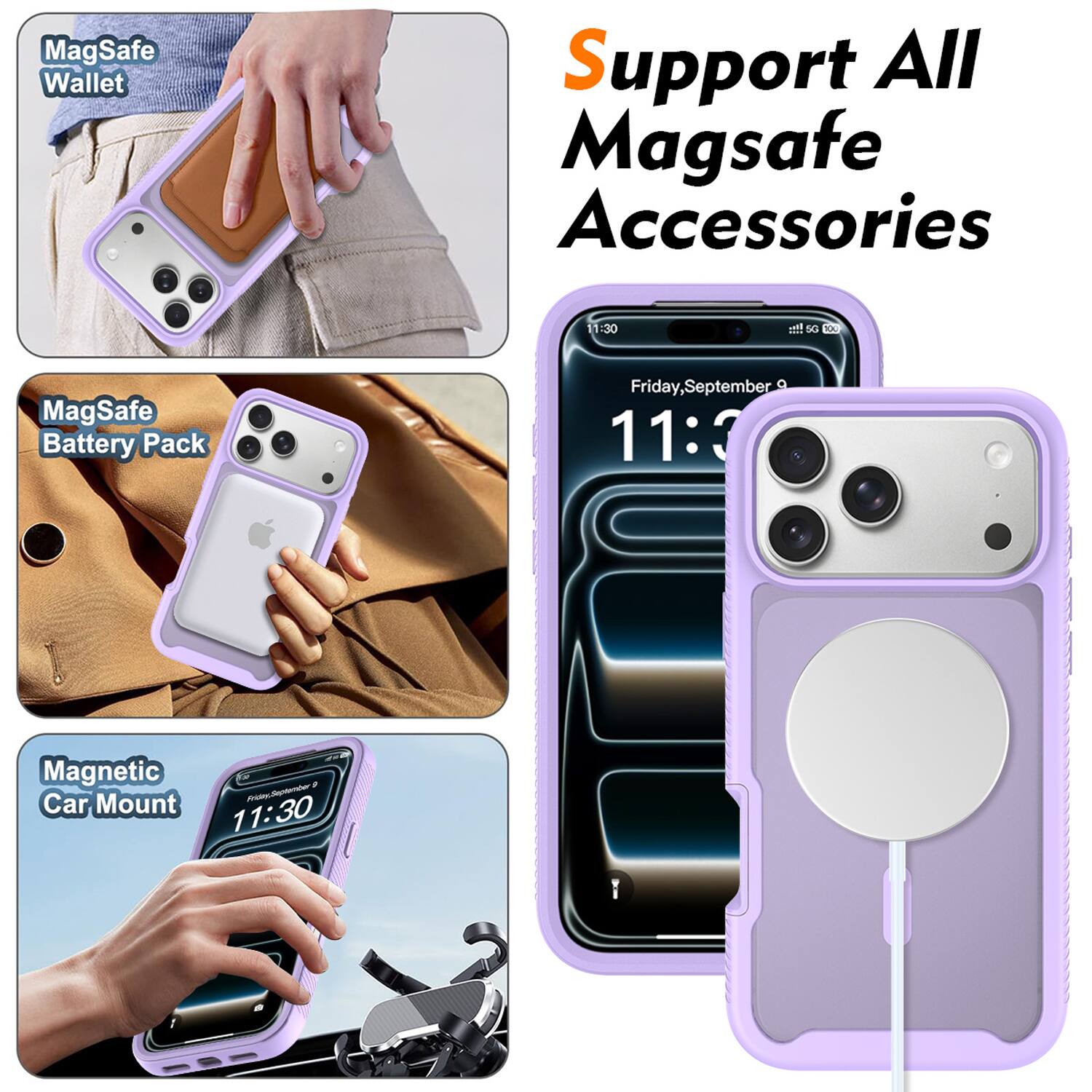 MagSafe Wallet  
MagSafe Battery Pack  
Magnetic Car Mount  

Support All MagSafe Accessories  

11:30  
Friday, September 9  
11:30