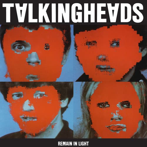 TALKING HEADS  
REMAIN IN LIGHT