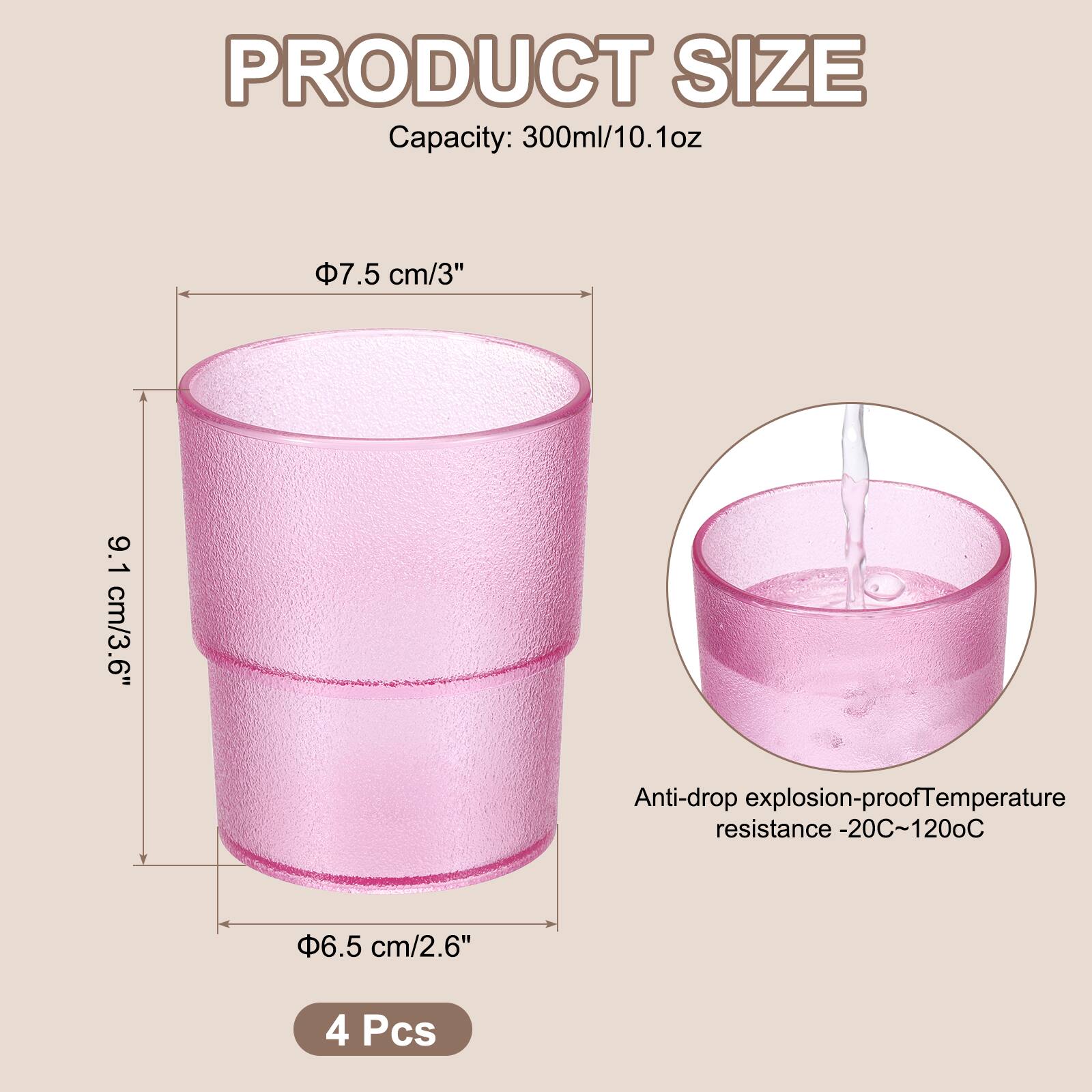 PRODUCT SIZE  
Capacity: 300ml/10.1oz  
Φ7.5 cm/3"  
9.1 cm/3.6"  
Anti-drop explosion-proof  
Temperature resistance -20°C~120°C  
Φ6.5 cm/2.6"  
4 Pcs