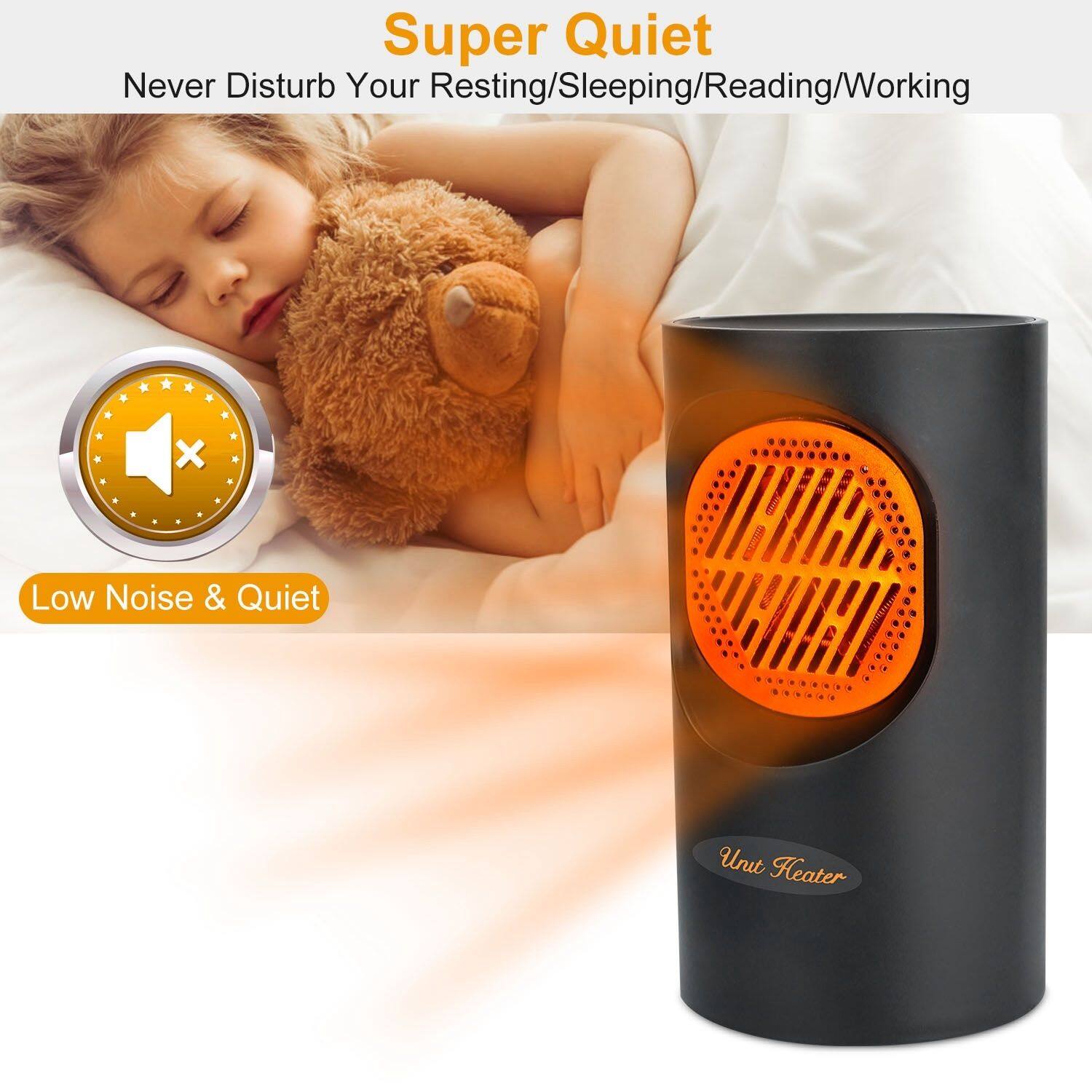Super Quiet  
Never Disturb Your Resting/Sleeping/Reading/Working  

Low Noise & Quiet  

Unit Heater