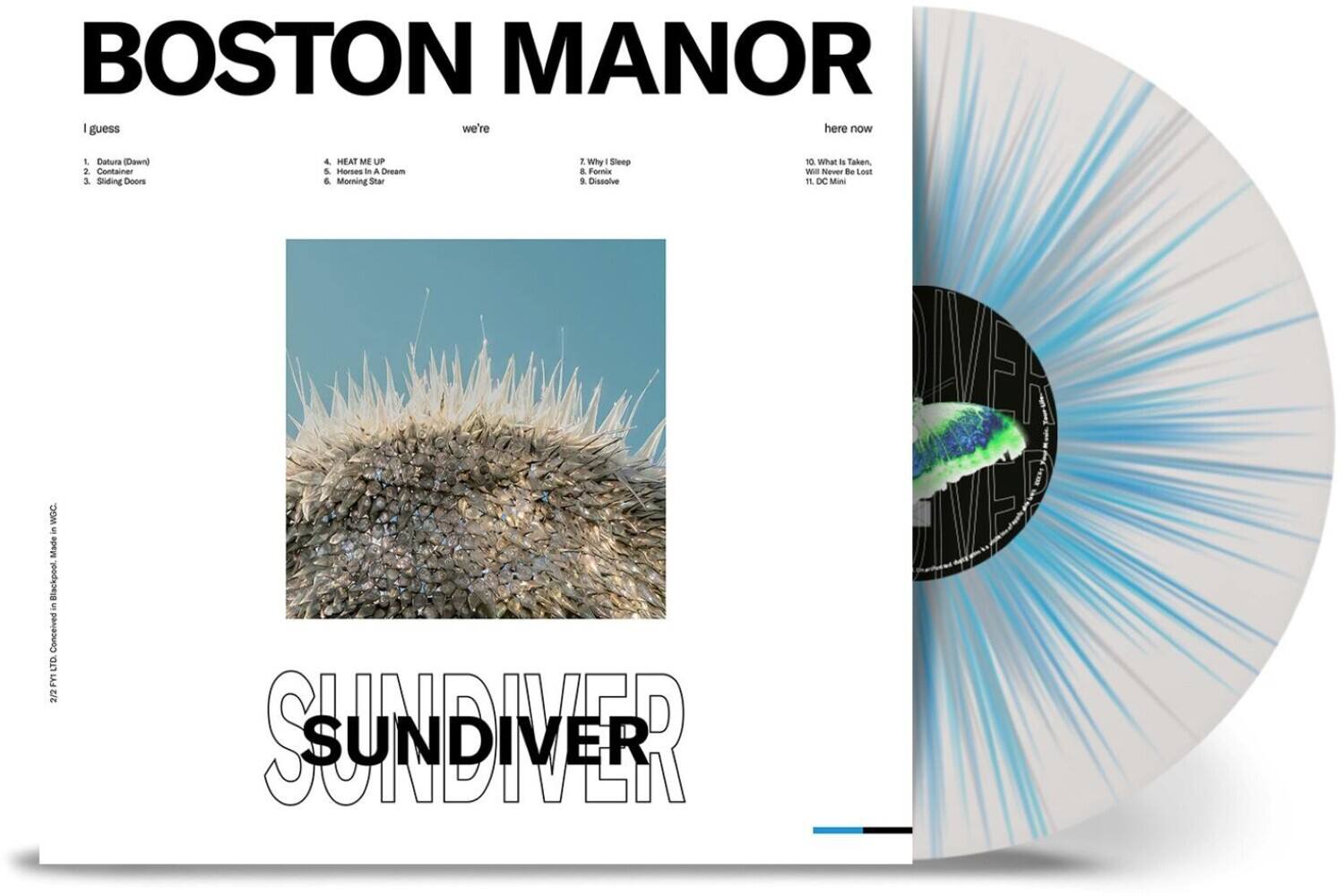 BOSTON MANOR  
I guess we're here now  

1. Datura (Dawn)  
2. Container  
3. Sliding Doors  
4. HEAT ME UP  
5. Horses In A Dream  
6. Morning Star  

7. Why I Sleep  
8. Formix  
9. Dissolve  

10. What Is Taken, Will Never Be Lost  
11. DC Mini  

SUNDIVER  

217 FTD Covered in Blackbook Made WCC
