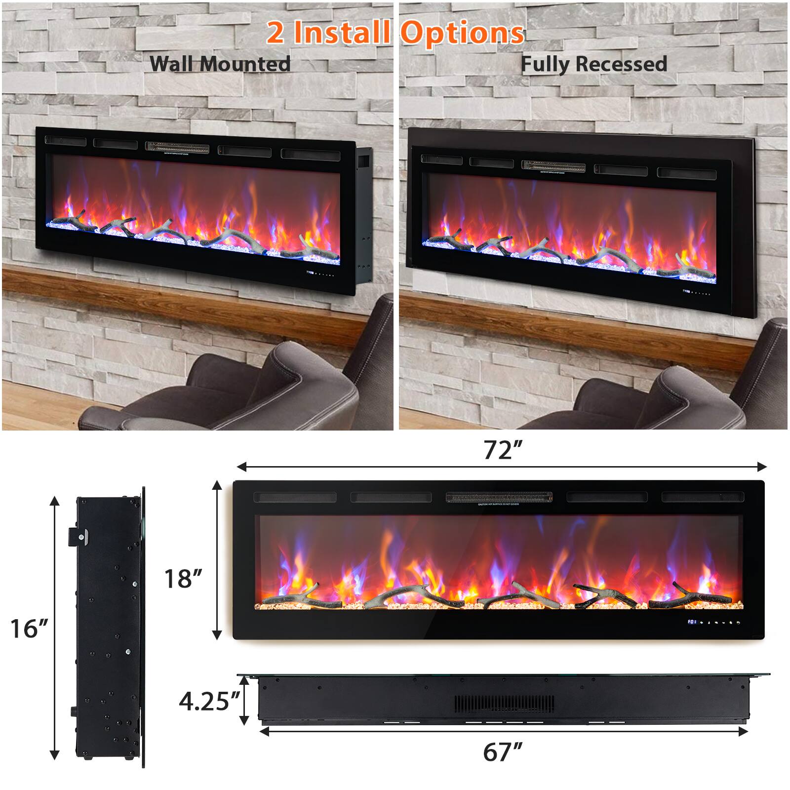 2 Install Options  
Wall Mounted  
Fully Recessed  

72"  
18"  
16"  
4.25"  
67"